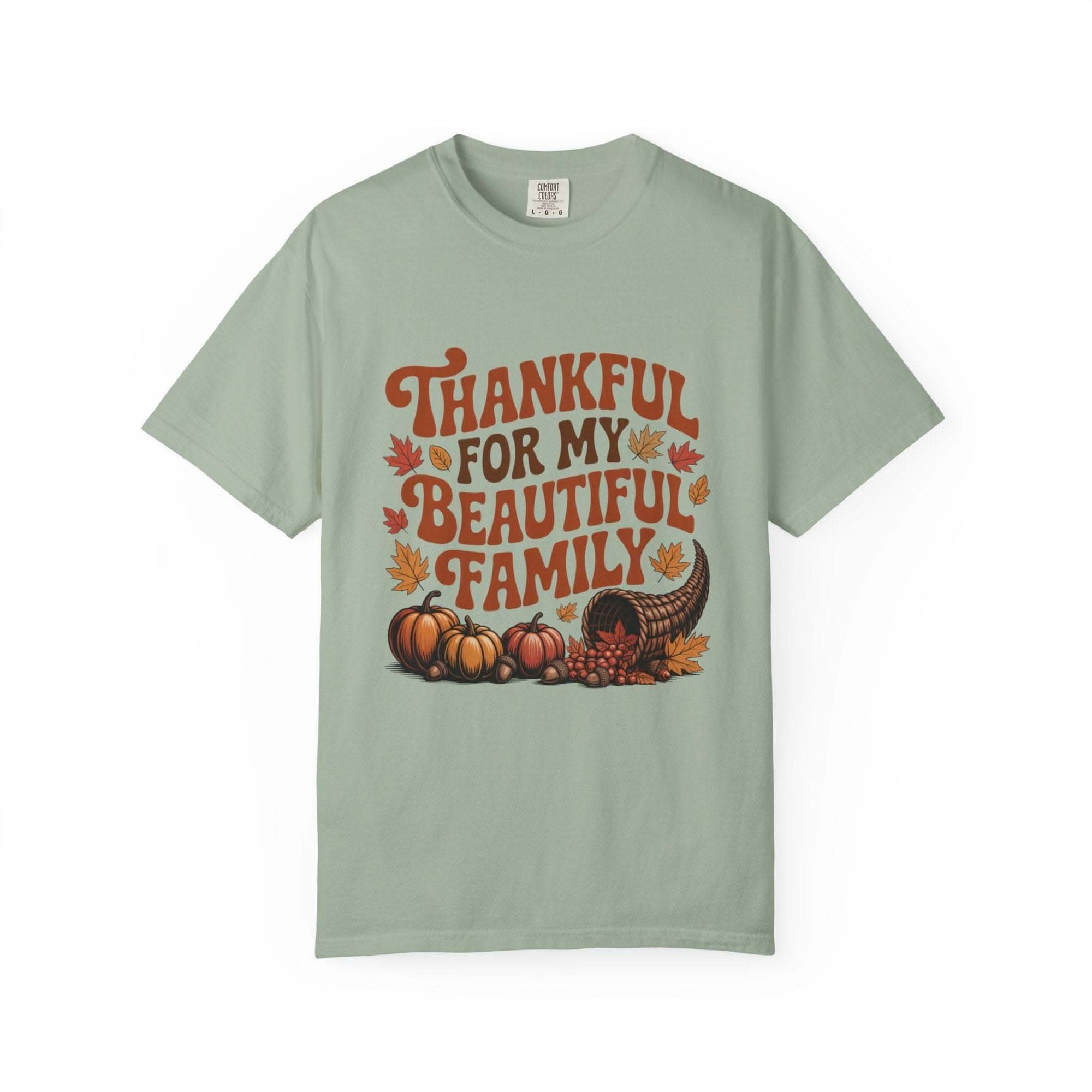 Ivory unisex garment-dyed t-shirt featuring 'Thankful for My Beautiful Family' graphic