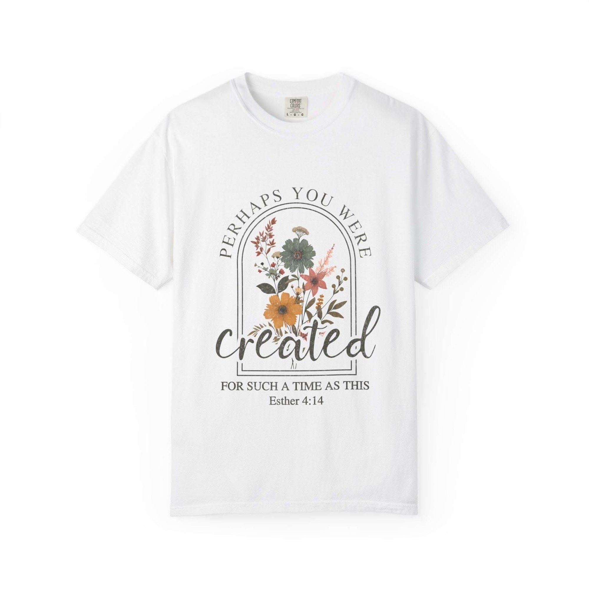 Garment-dyed Created For Such A Time As This faith t-shirt with soft color and comfortable fit