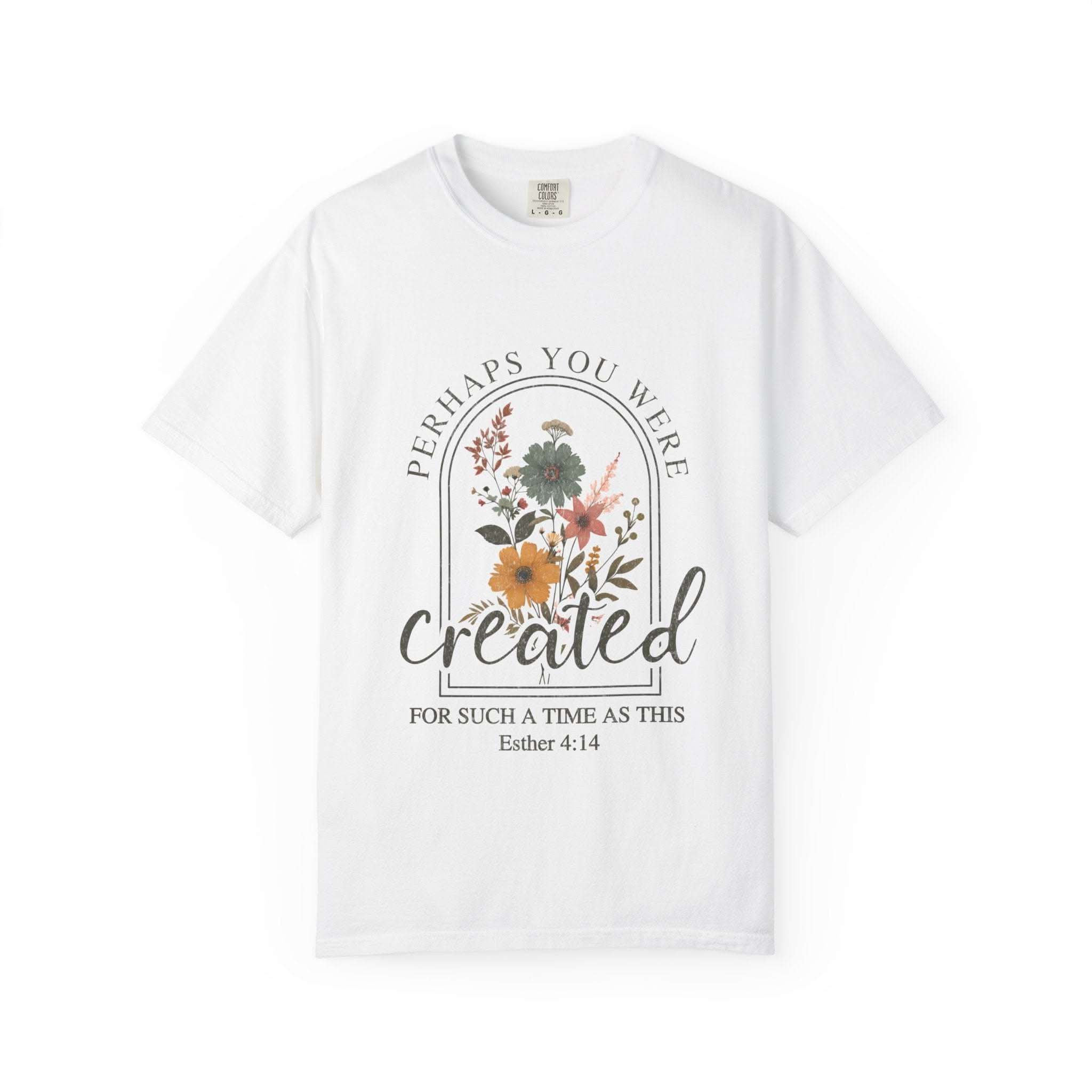 Garment-dyed Created For Such A Time As This faith t-shirt with soft color and comfortable fit