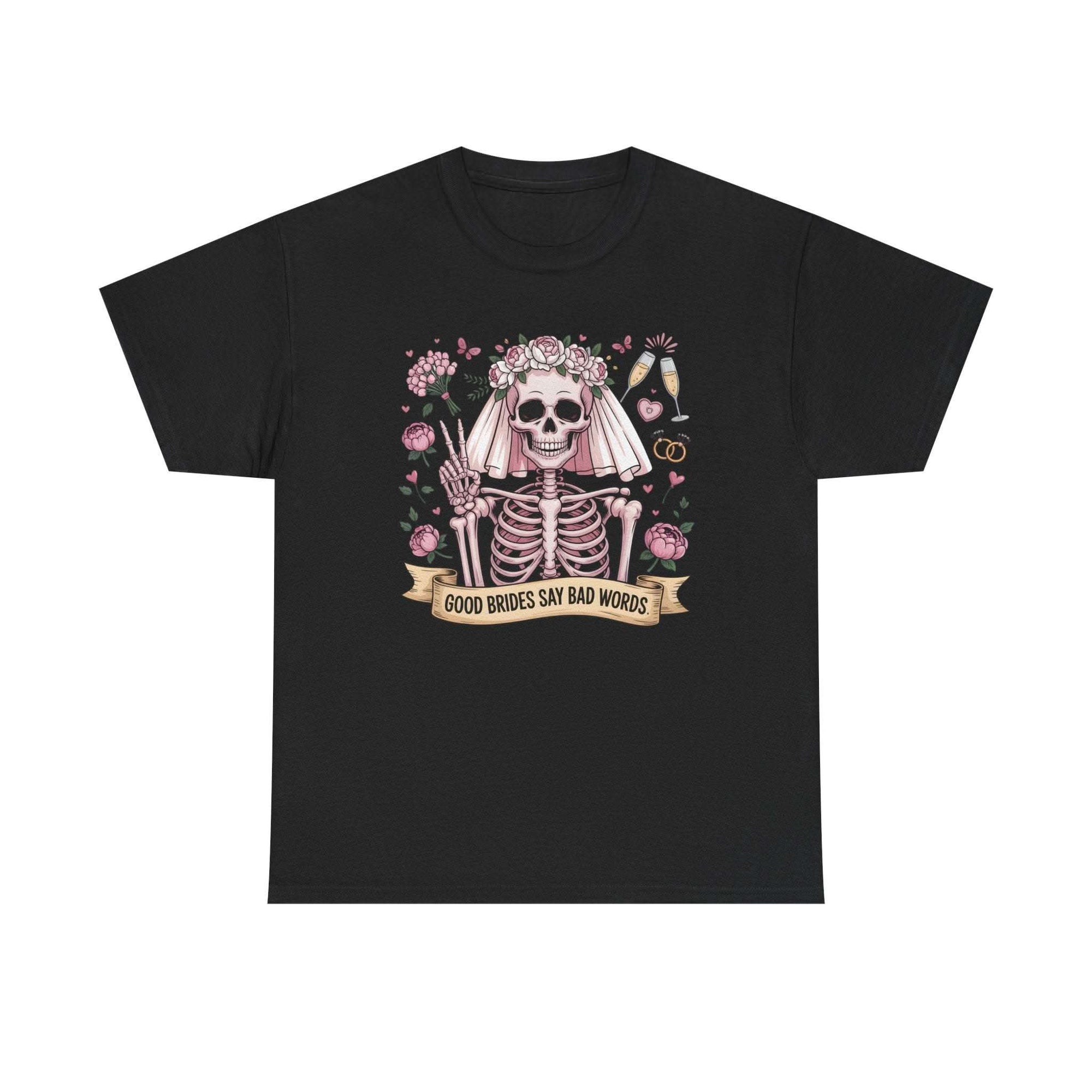 Bride skull illustration tee with smiling skeleton bride, roses, champagne flutes, and "Good brides say bad words" banner on white cotton shirt