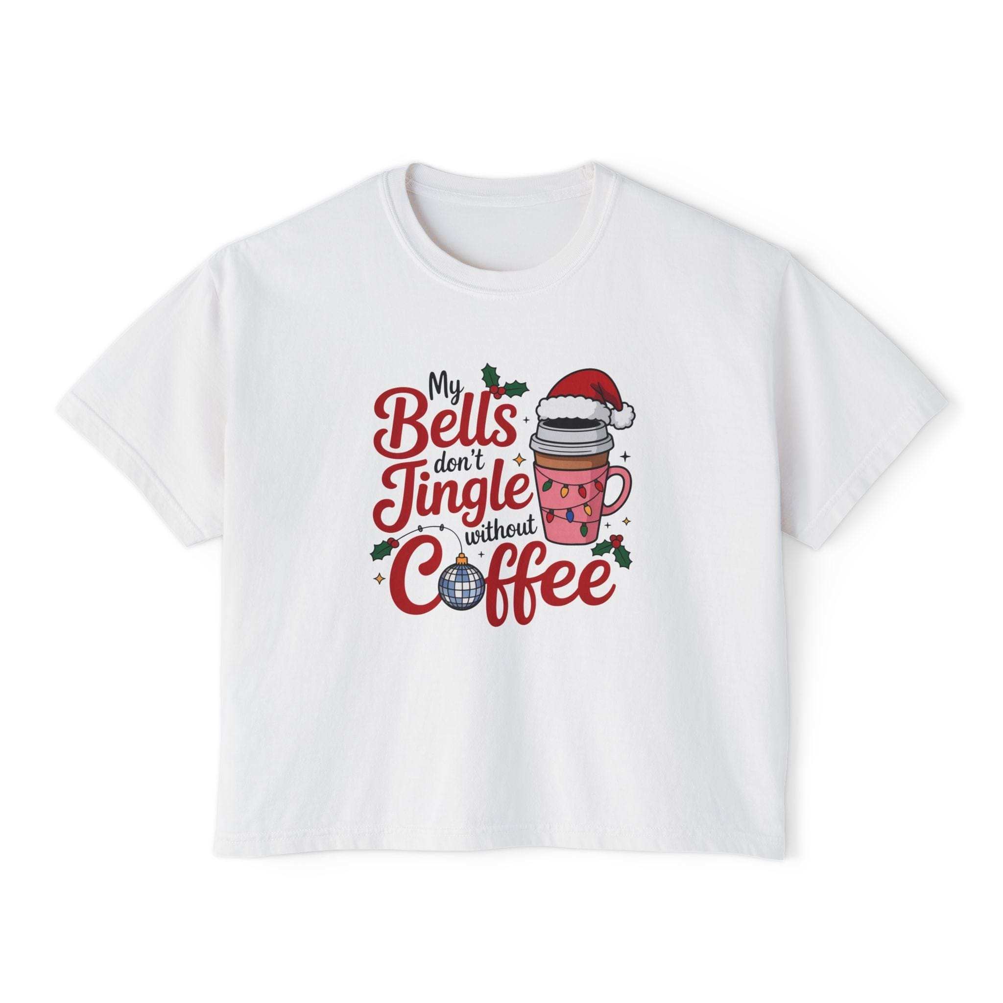 Women's Boxy Tee - My Bells Don't Jingle Without Coffee