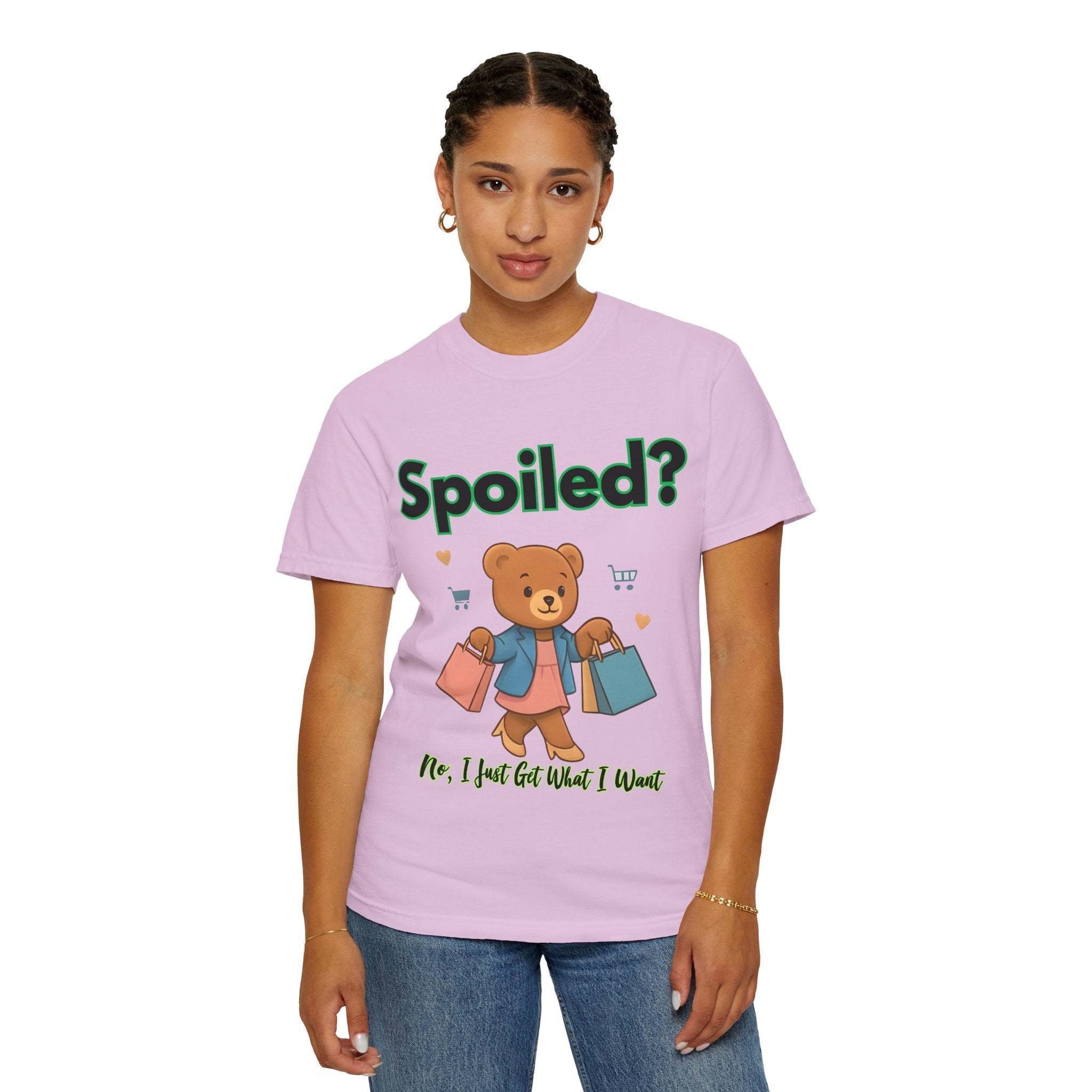 Spoiled No I Just Get What I Want T-shirt