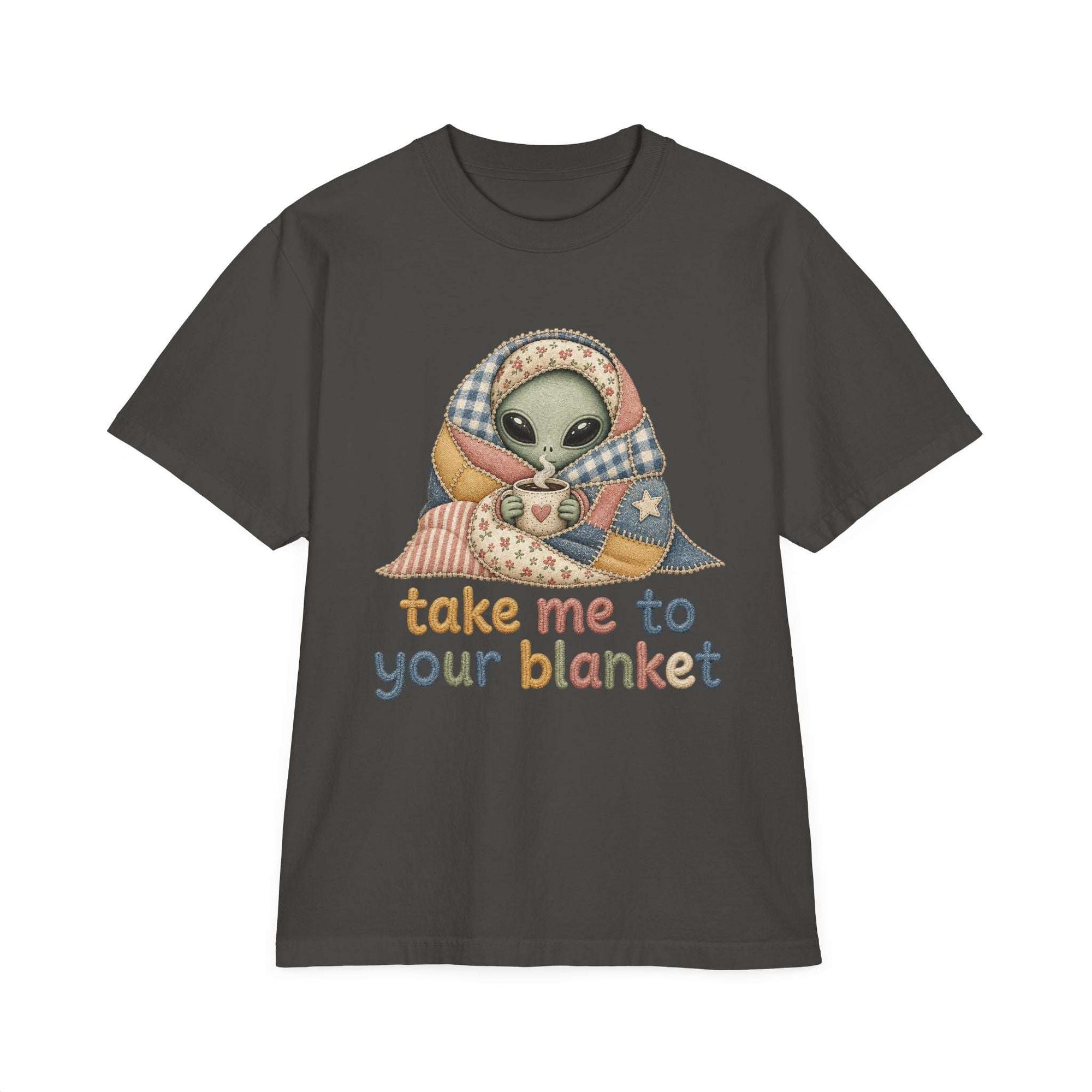 Alien in Blanket T-Shirt — "Take Me to Your Blanket" Cozy Graphic Tee