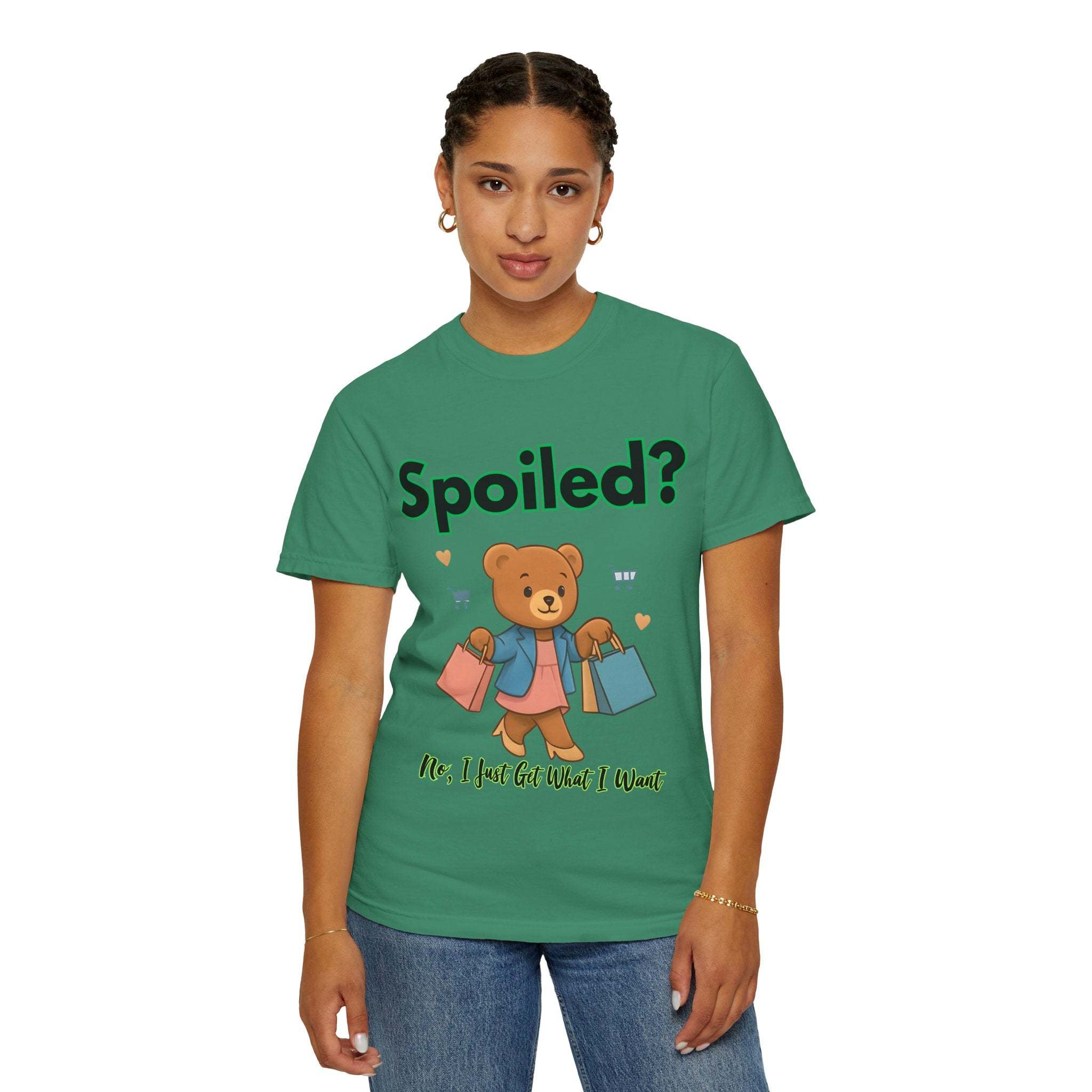 Spoiled No I Just Get What I Want T-shirt