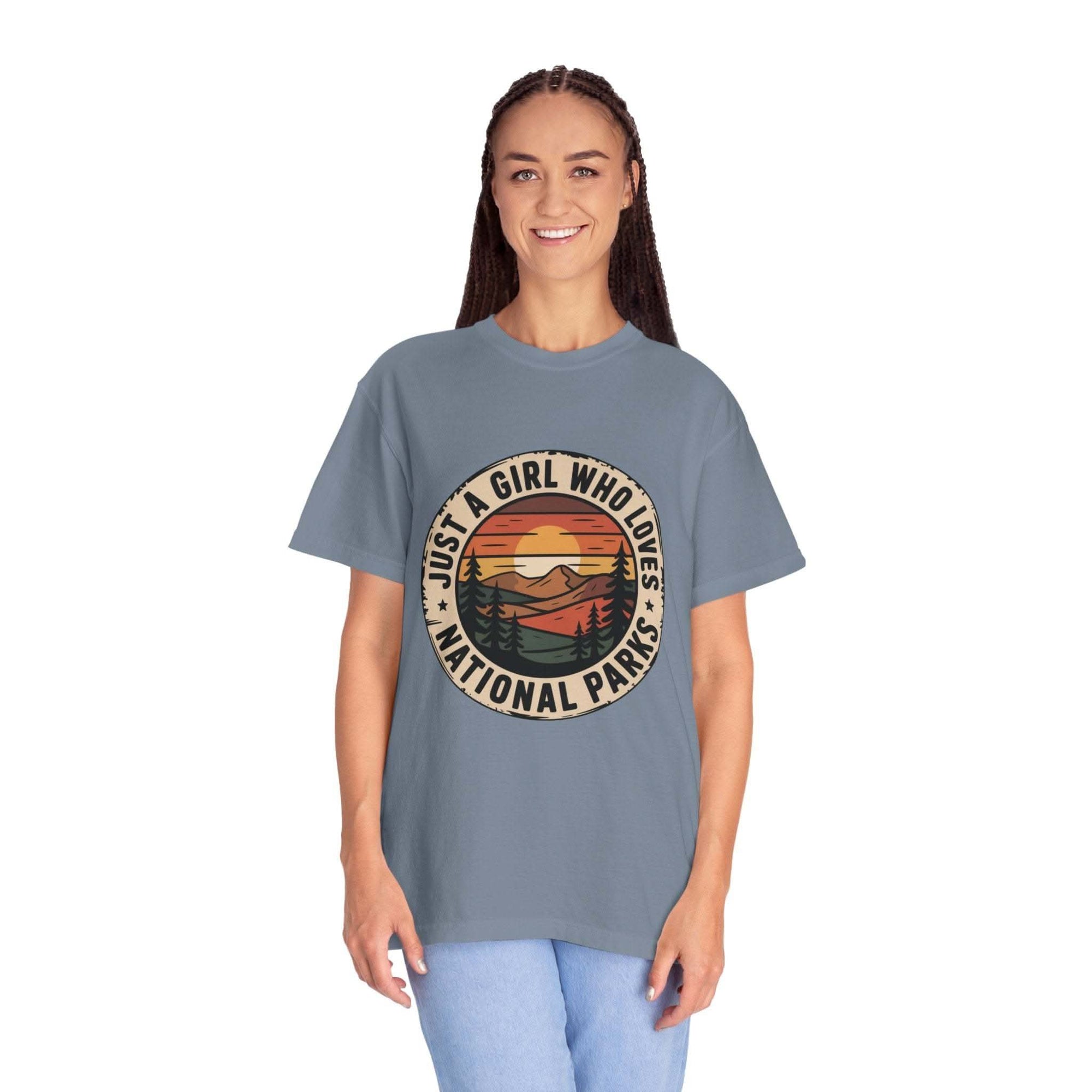Just a Girl Who Loves National Parks T-Shirt in soft garment-dyed cotton with relaxed fit and outdoor-inspired design