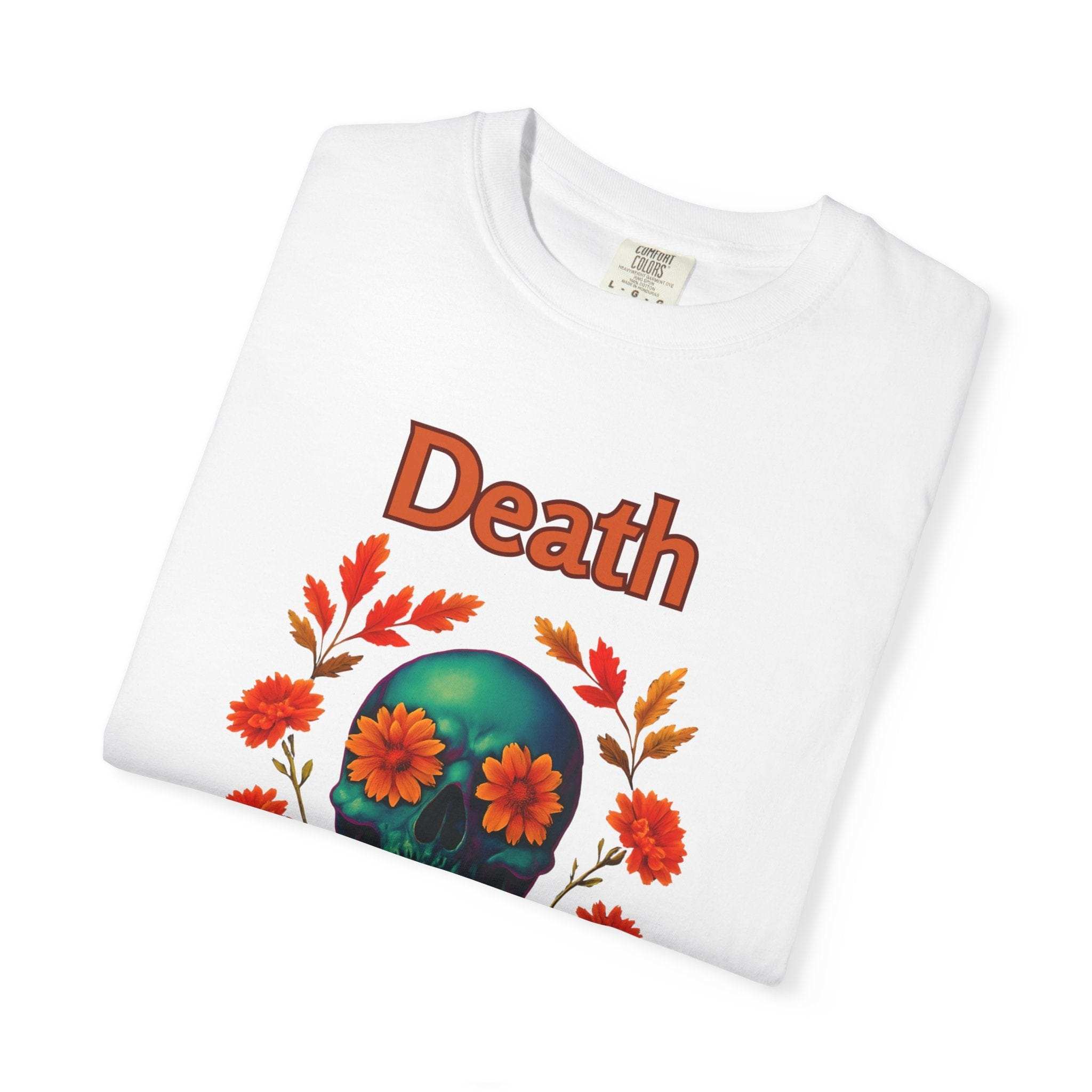T-Shirt Death Blooms Eternal Unisex