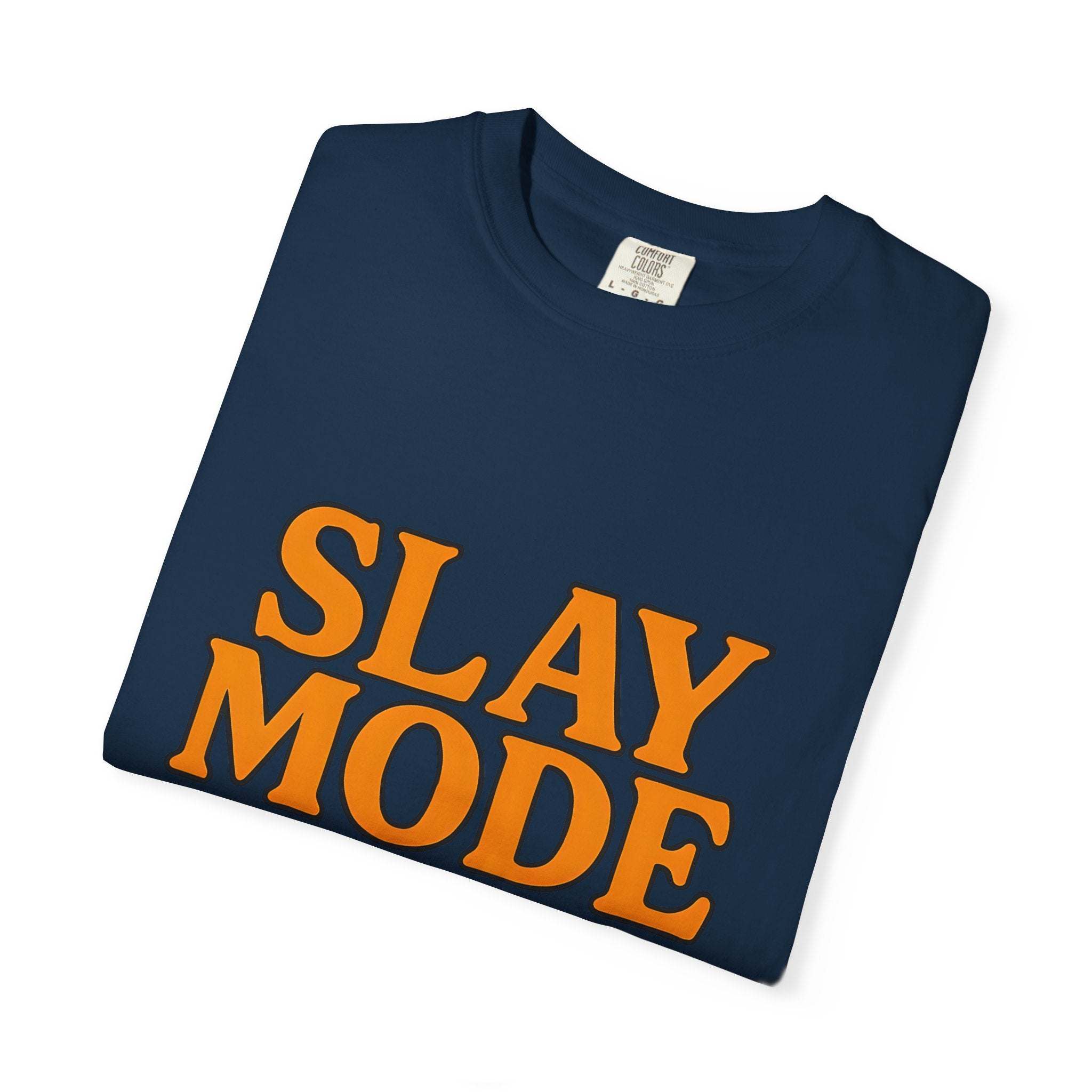 Garment-Dyed Tee - Slay Mode On