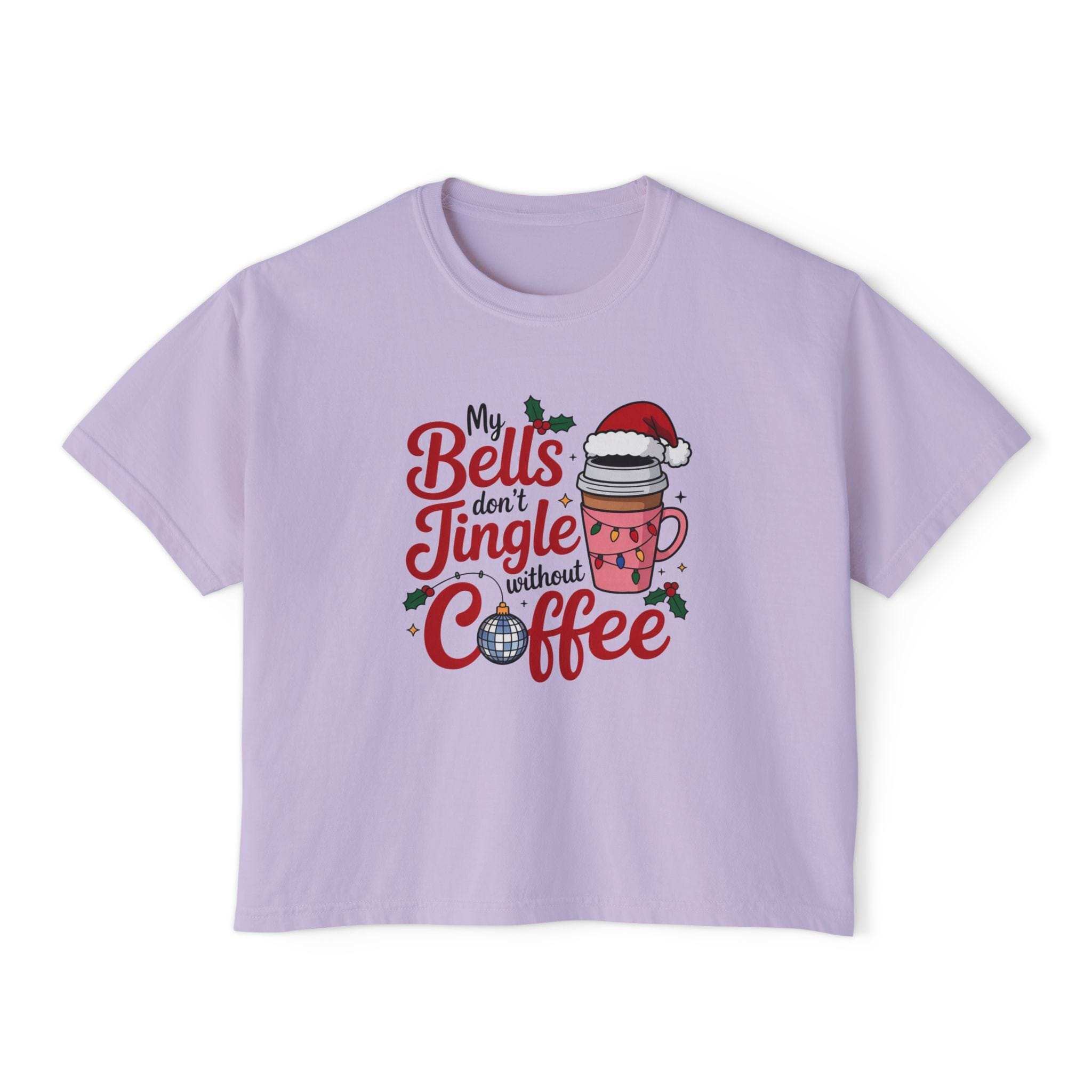Women's Boxy Tee - My Bells Don't Jingle Without Coffee