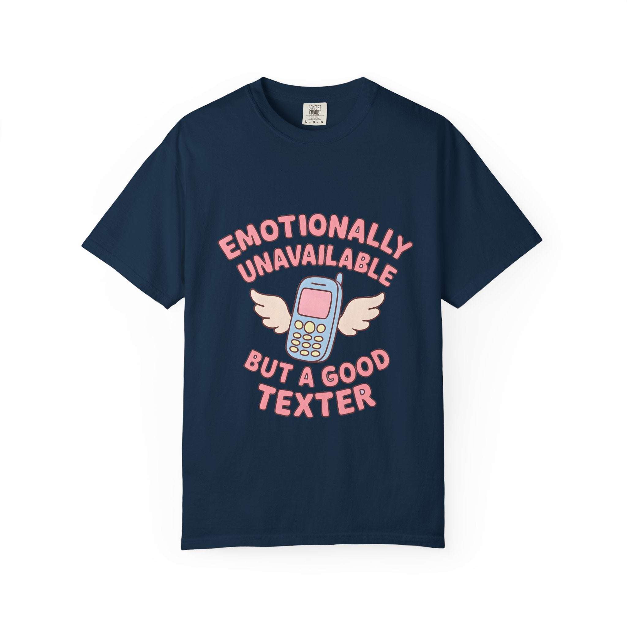 Emotionally Unavailable But A Good Texter T-shirt, Funny Graphic Tee, Introvert Shirt, Sarcasm Tee, Sarcastic Statement Top