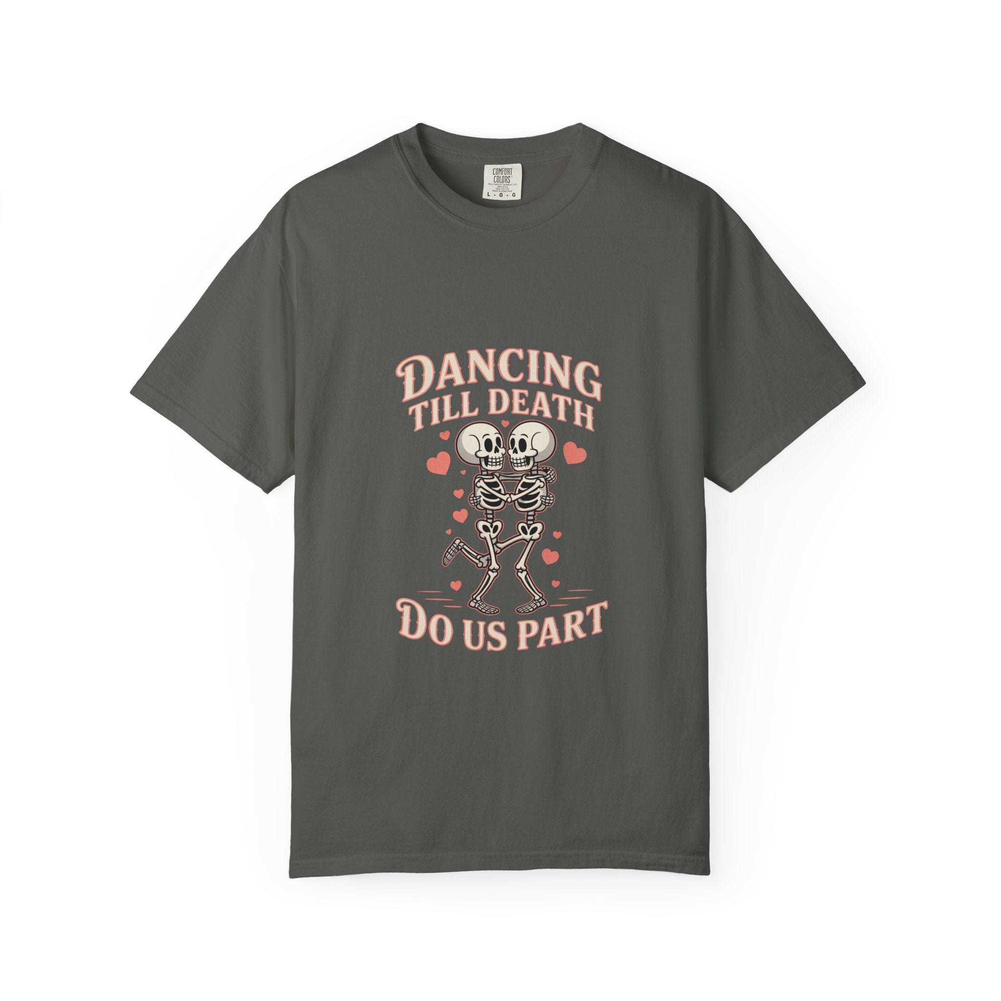 Dancing Till Death Do Us Part heavyweight garment-dyed t-shirt with faded bold text and relaxed fit