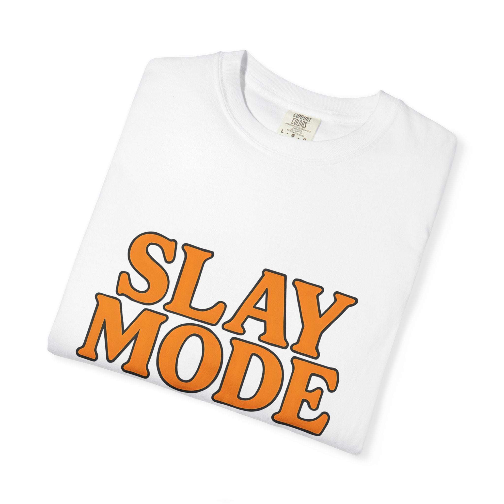 Garment-Dyed Tee - Slay Mode On