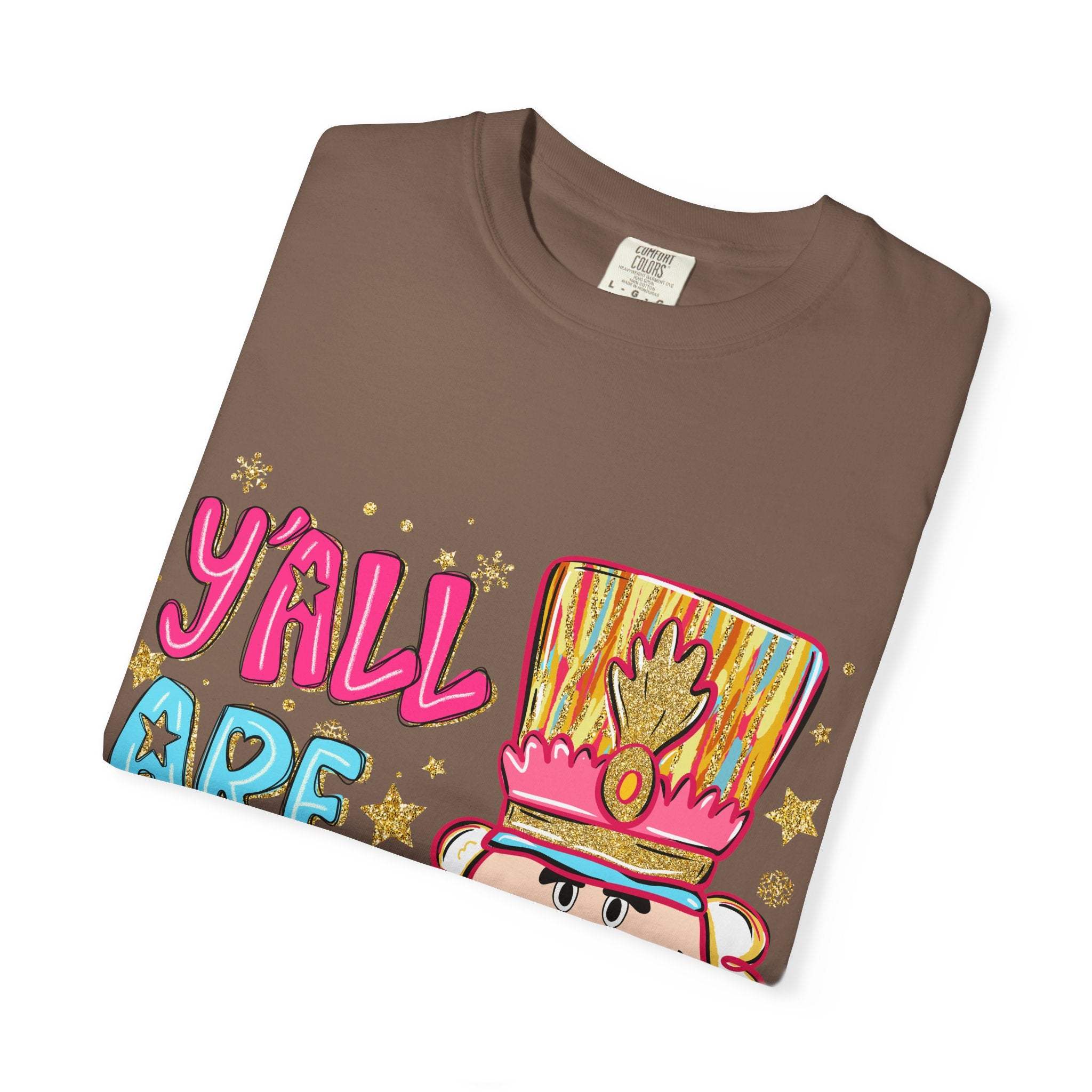 Brown Yall Are Nuts Nutcracker festive holiday T-shirt with colorful nutcracker graphic and playful text