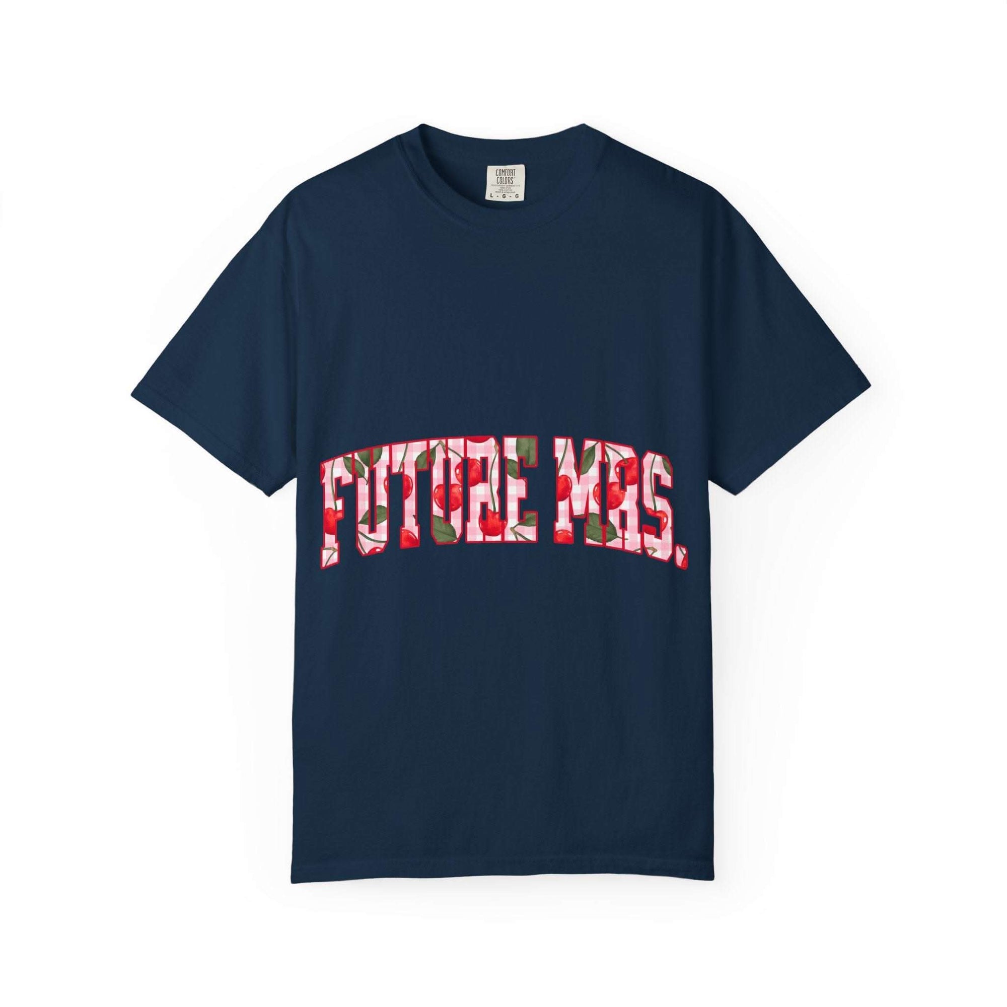 Future Mrs Cherry T-Shirt soft garment-dyed tee for brides-to-be with relaxed fit and muted colors