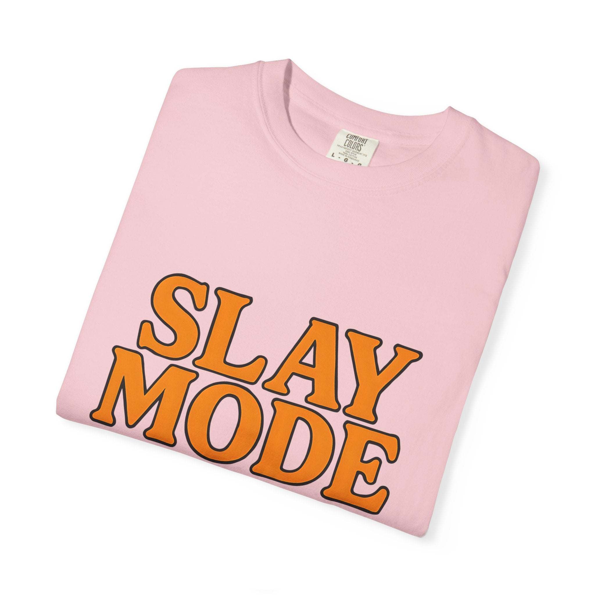Garment-Dyed Tee - Slay Mode On