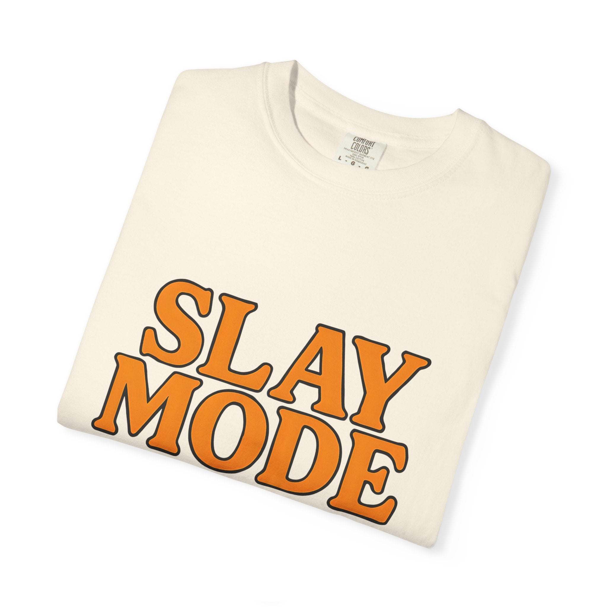 Garment-Dyed Tee - Slay Mode On