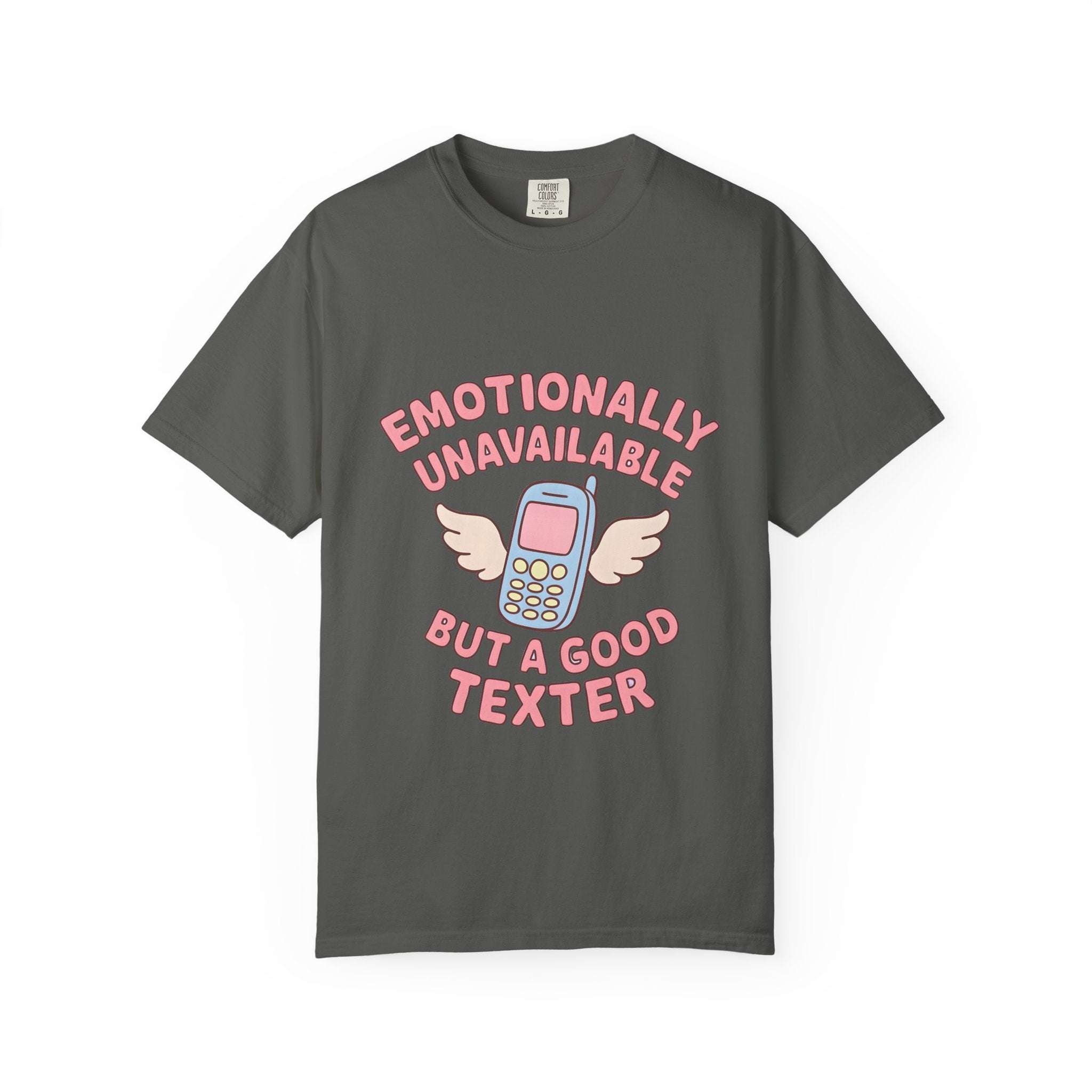 Emotionally Unavailable But A Good Texter T-shirt, Funny Graphic Tee, Introvert Shirt, Sarcasm Tee, Sarcastic Statement Top