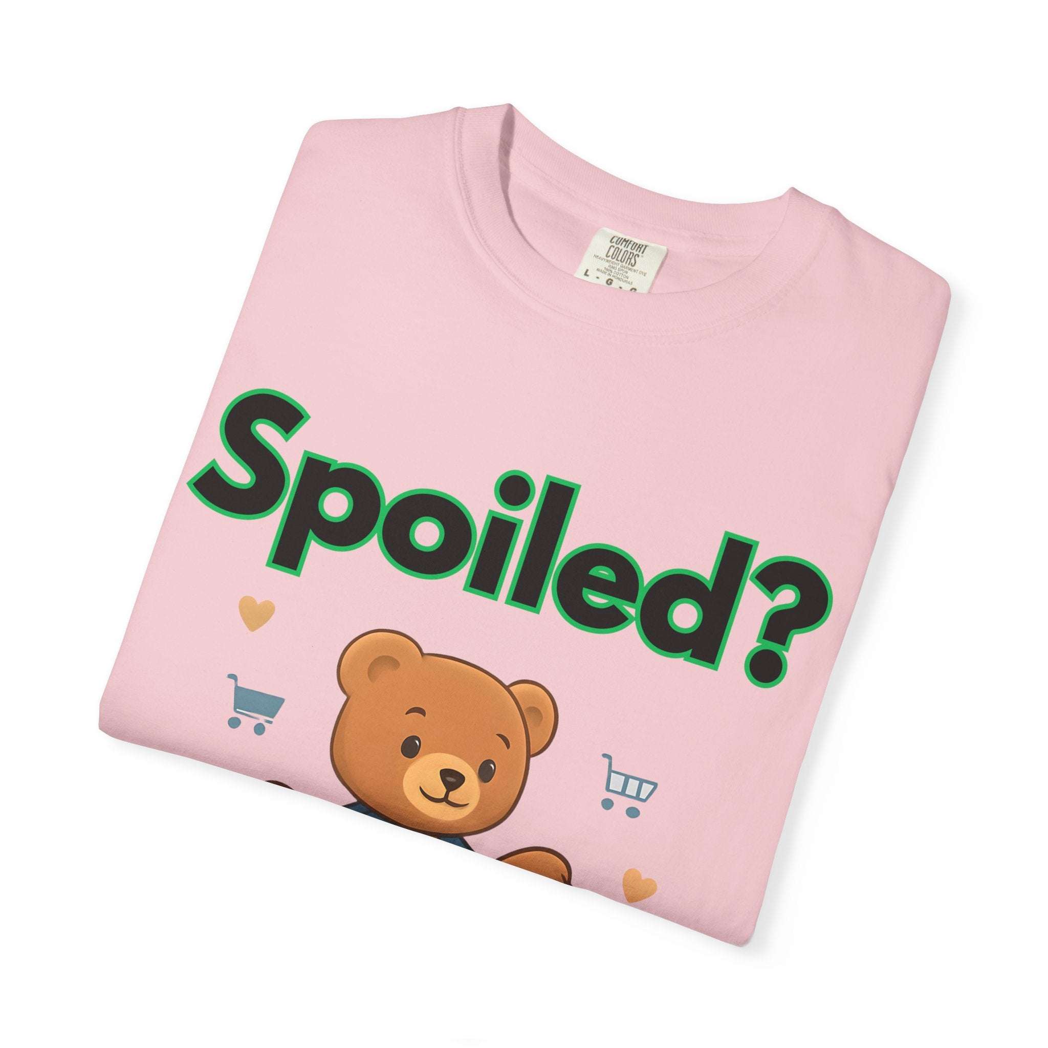Spoiled No I Just Get What I Want T-shirt