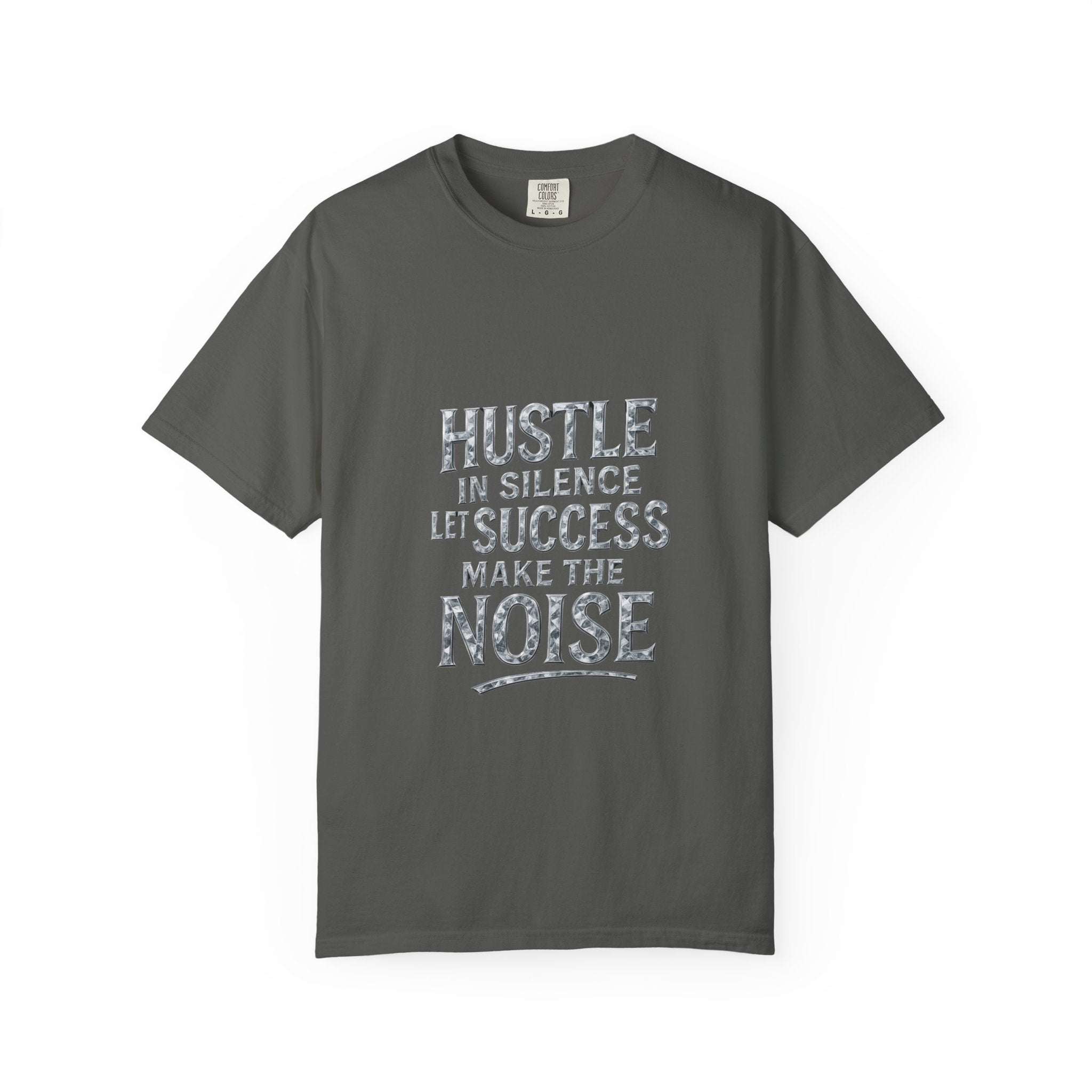 True Navy garment-dyed t-shirt with 'Hustle in Silence, Let Success Make The Noise' quote by Printify