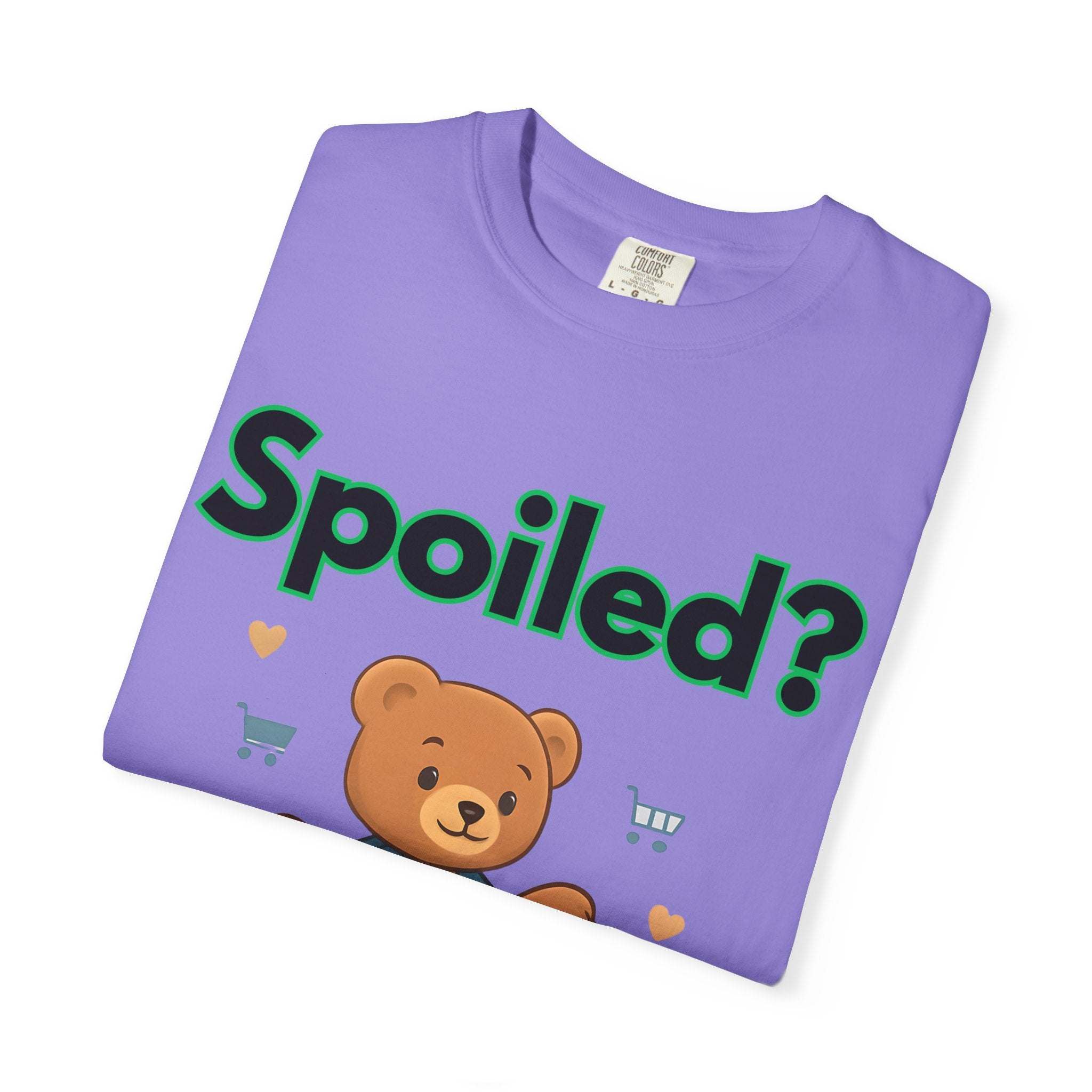Spoiled No I Just Get What I Want T-shirt