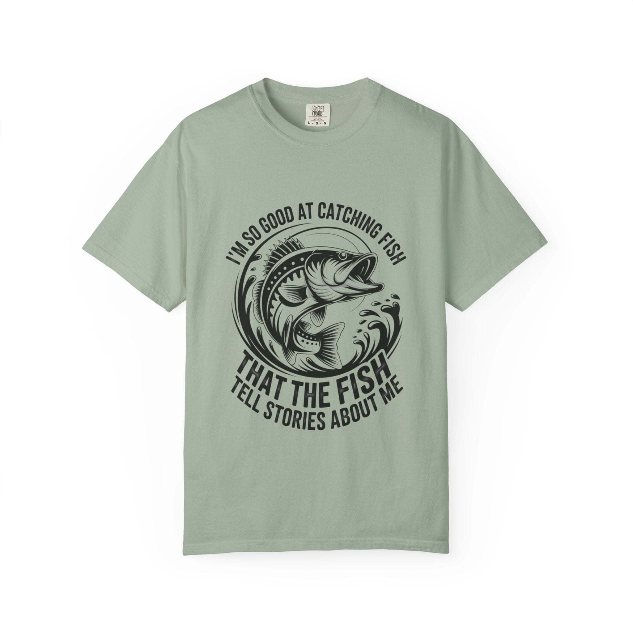 Fishing t-shirt with "So Good At Catching Fish That The Fish Tell Stories About Me" slogan for anglers