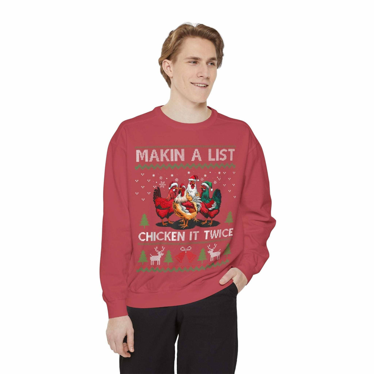 Red garment-dyed sweatshirt with "Making a List, Chicken it Twice" Christmas design featuring chickens and holiday motifs