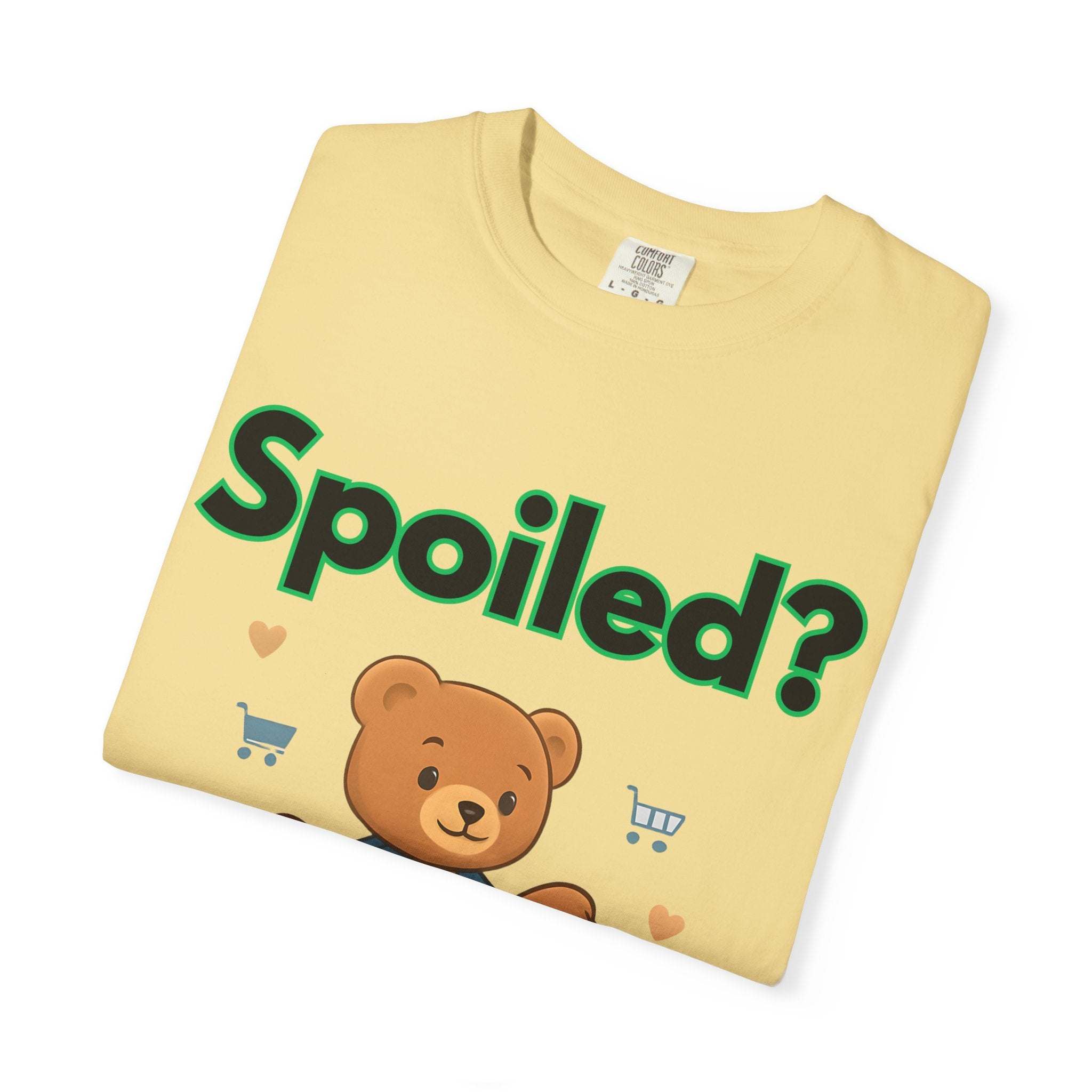 Spoiled No I Just Get What I Want T-shirt
