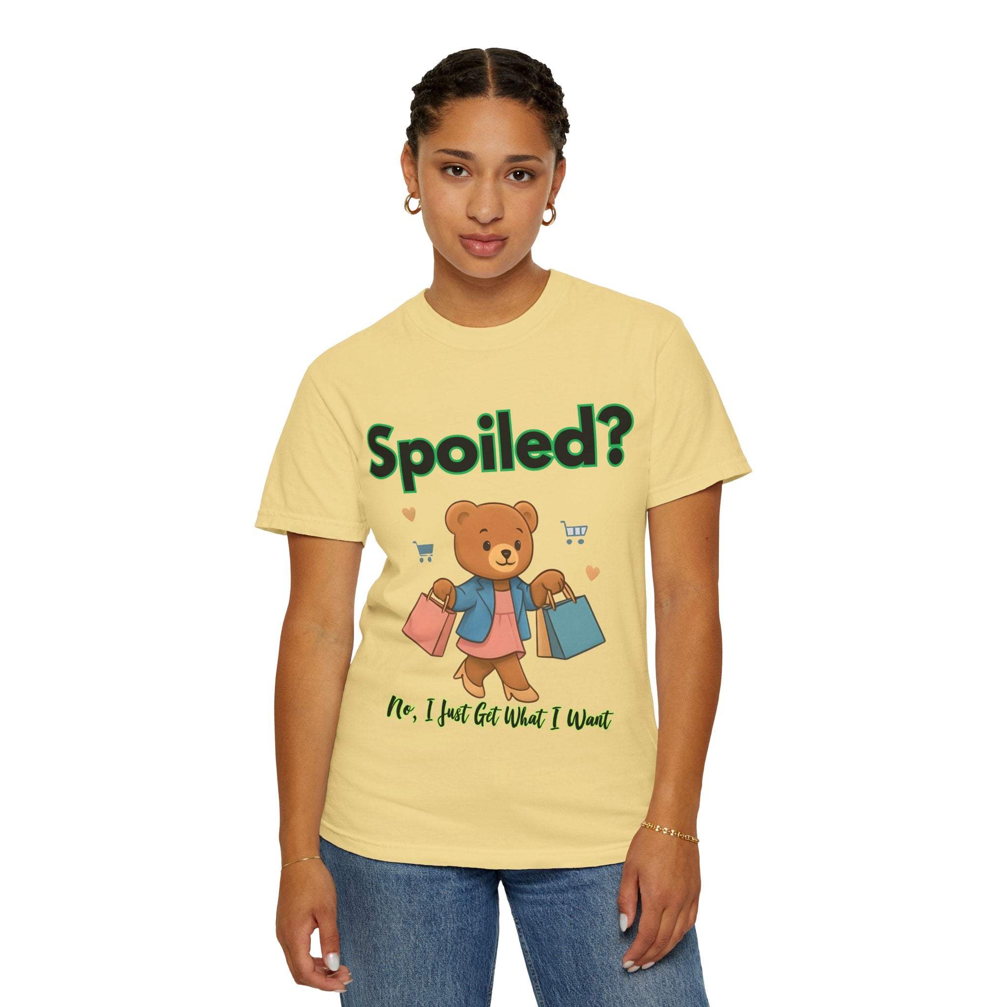 Spoiled No I Just Get What I Want T-shirt
