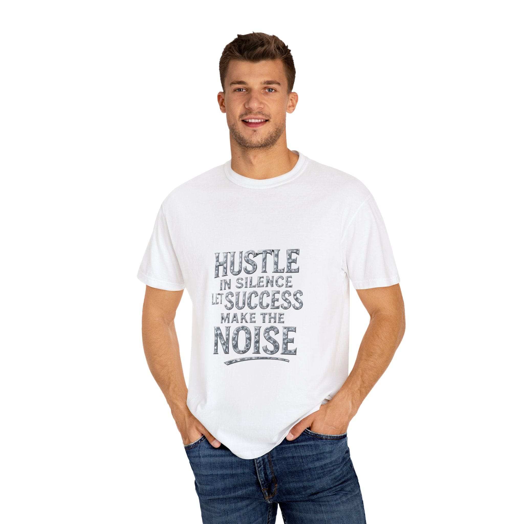Garment-Dyed T-shirt Hustle in Silence Let Success Make The Noise