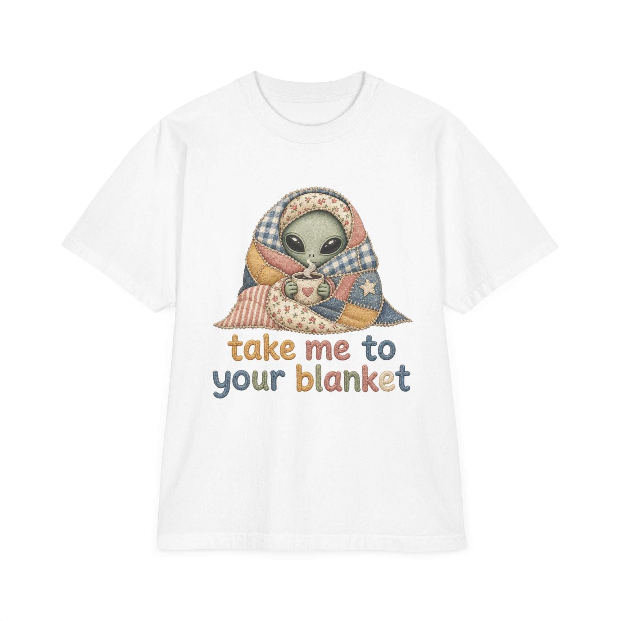 Alien in Blanket T-Shirt — "Take Me to Your Blanket" Cozy Graphic Tee