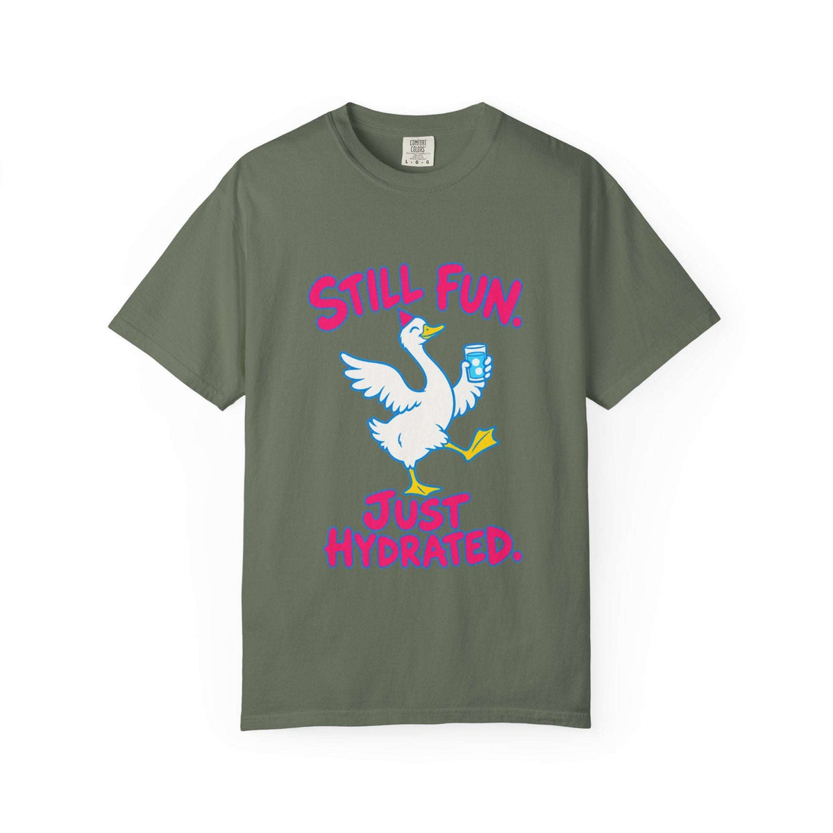 An moss green short-sleeve t-shirt with a graphic of a white goose holding a blue water bottle, with the pink text 'STILL FUN. JUST HYDRATED.