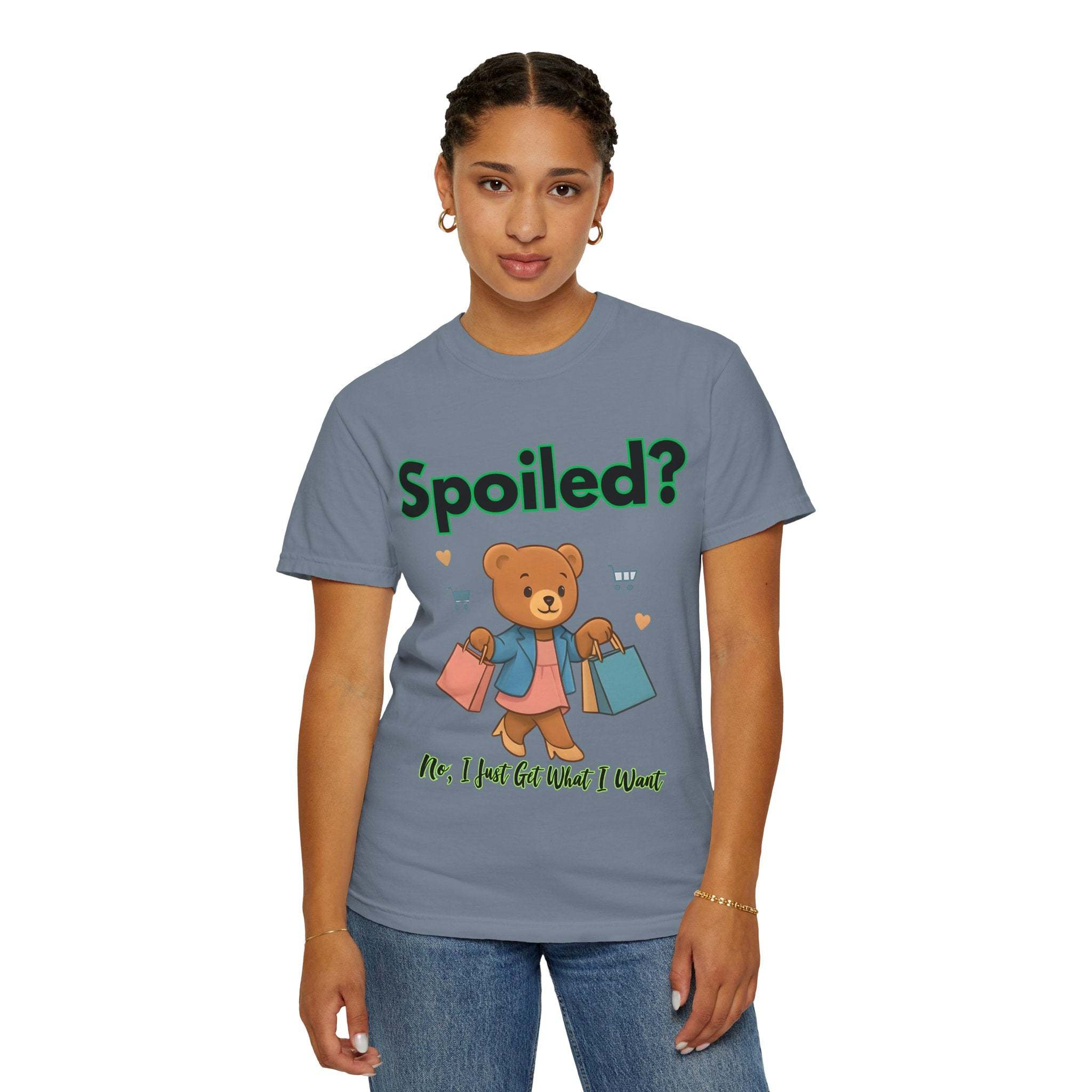 Spoiled No I Just Get What I Want T-shirt
