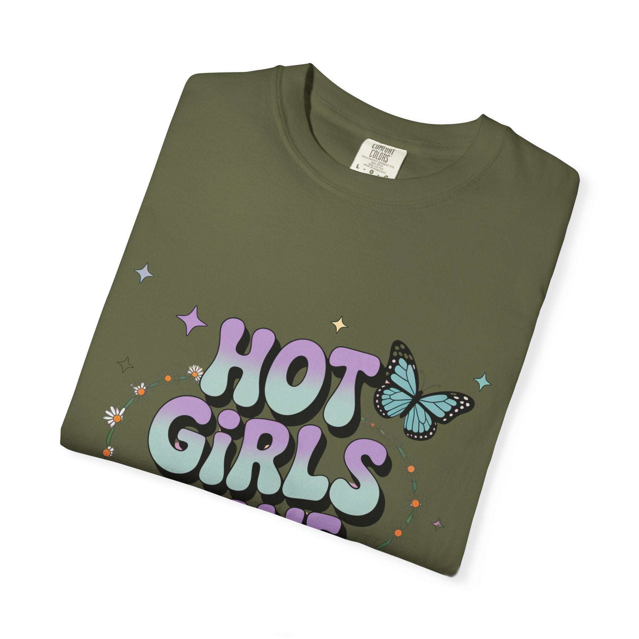 Hot Girls Have Anxiety Unisex Garment-Dyed T-Shirt for All Sizes.