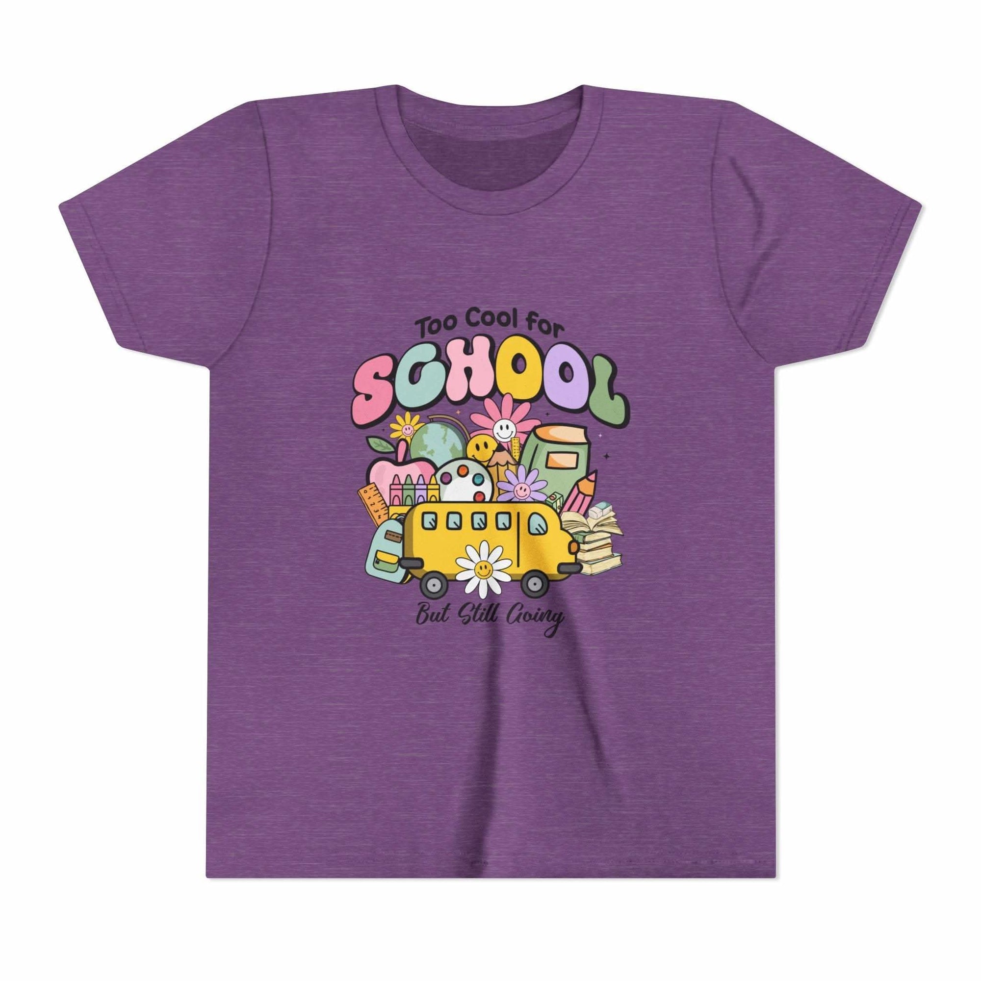 Too Cool for School But Still Going Kids T-Shirt - TeninoVentures