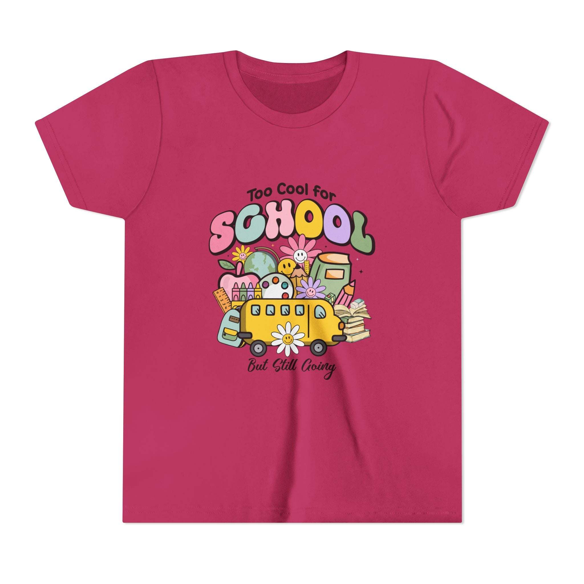 Too Cool for School But Still Going Kids T-Shirt - TeninoVentures