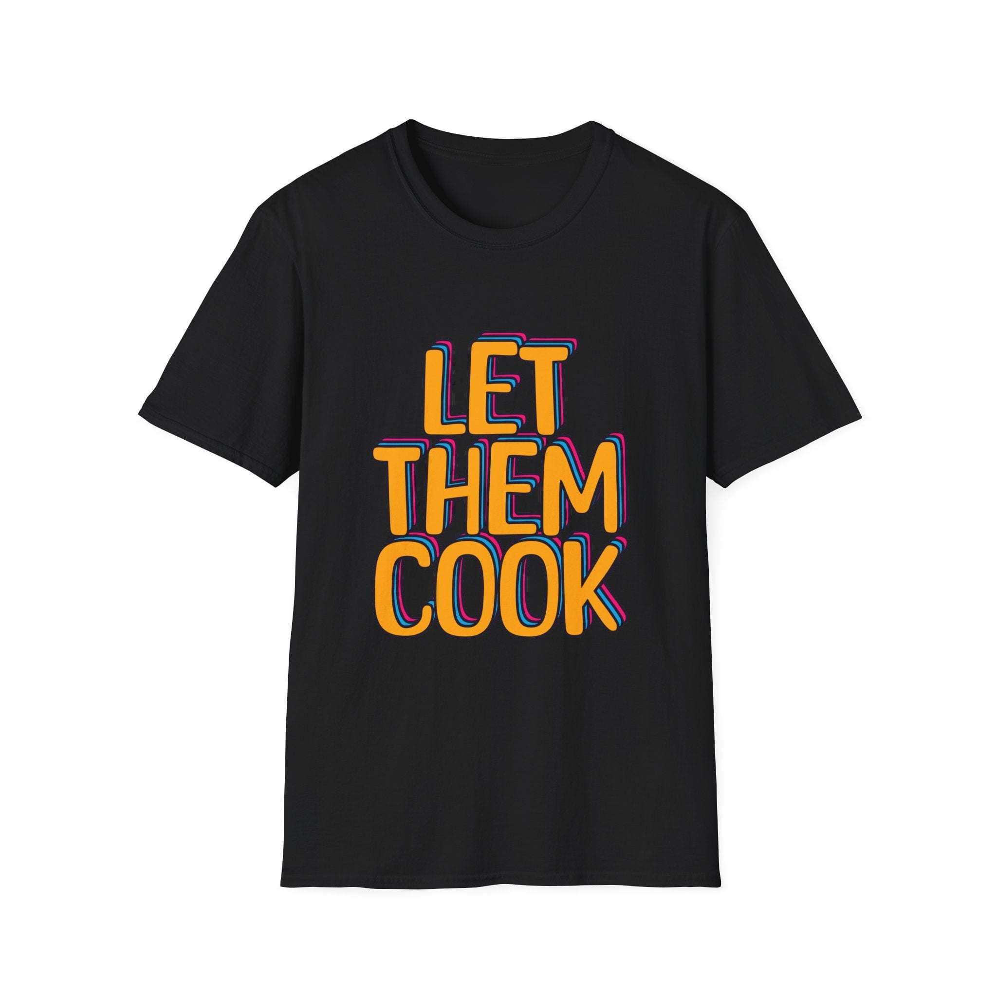 Let Them Cook T-Shirt - TeninoVentures