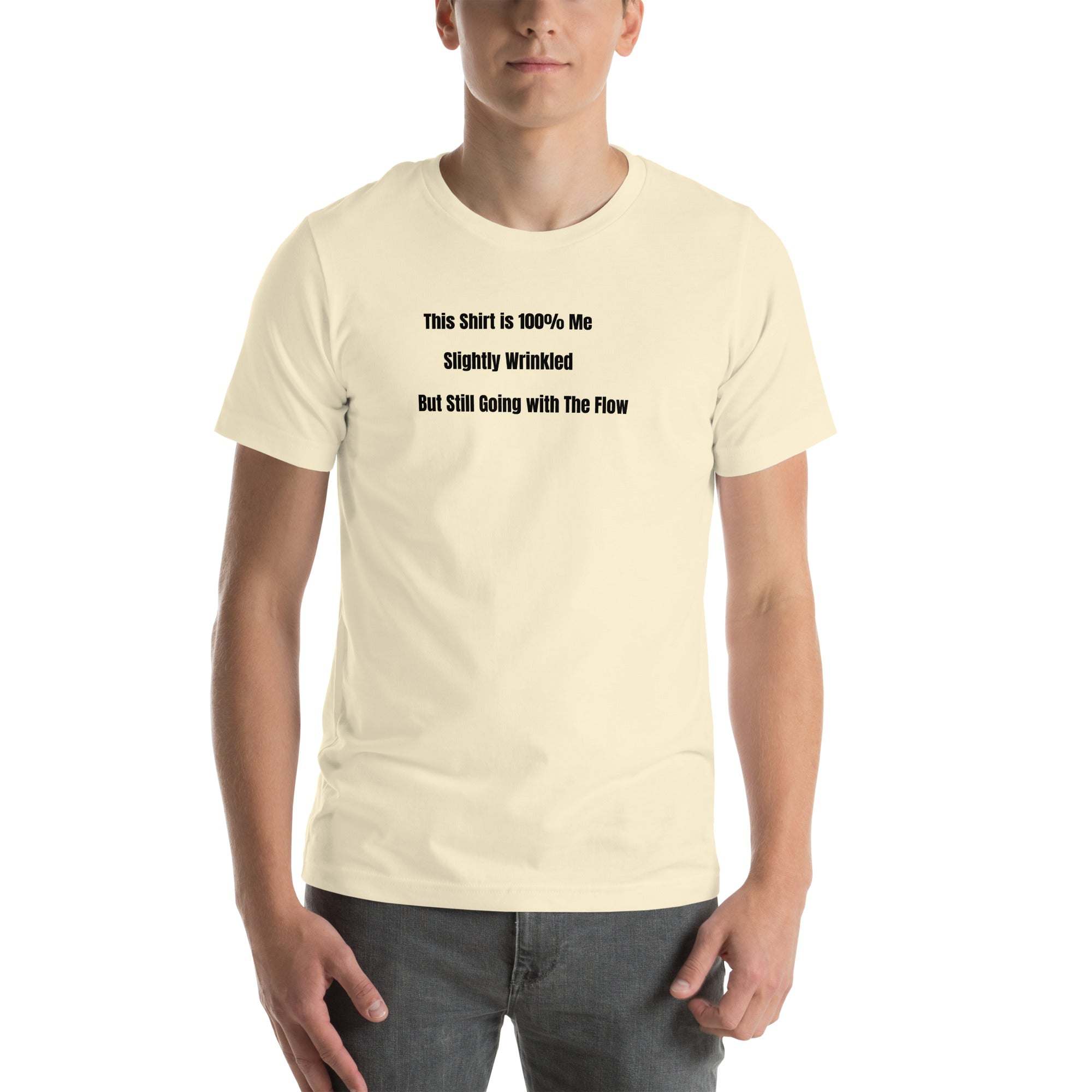 Unisex funny old person humor t-shirt with "Slightly Wrinkled but Still Going with the Flow" text on soft cream cotton fabric