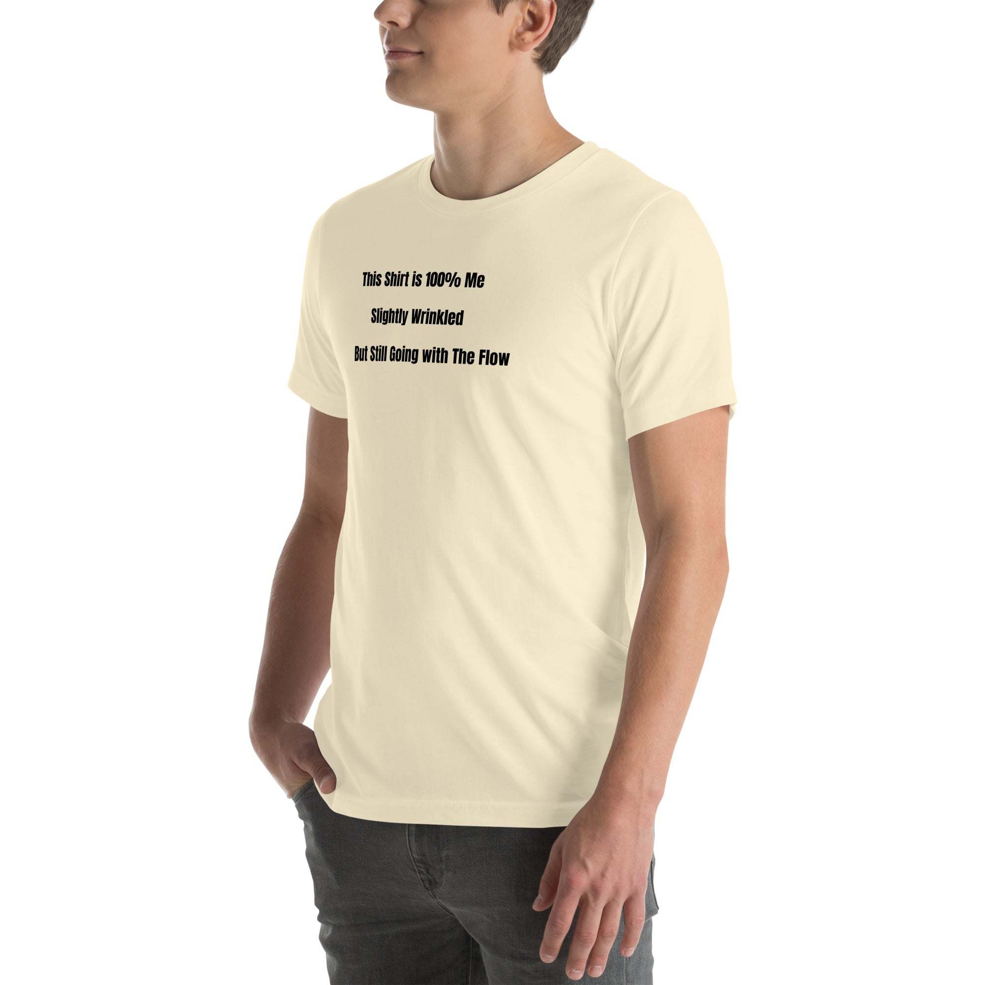 Unisex funny wrinkled t-shirt with humorous "This Shirt is 100% Me – Slightly Wrinkled but Still Going with the Flow" text, soft cotton, casual old person humor t-shirt