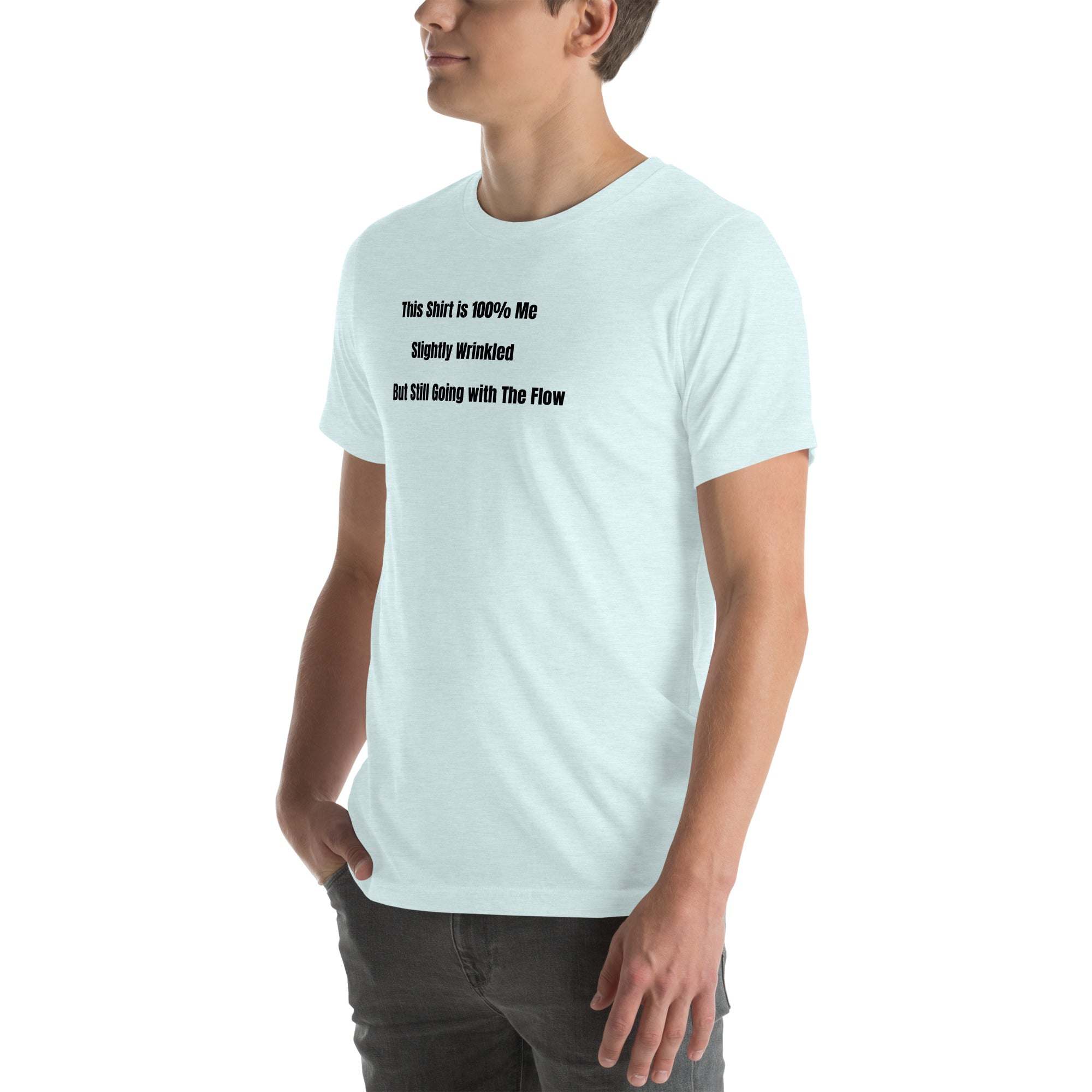 Unisex Funny Wrinkled T-shirt with witty old person humor text "This Shirt is 100% Me – Slightly Wrinkled but Still Going with the Flow"