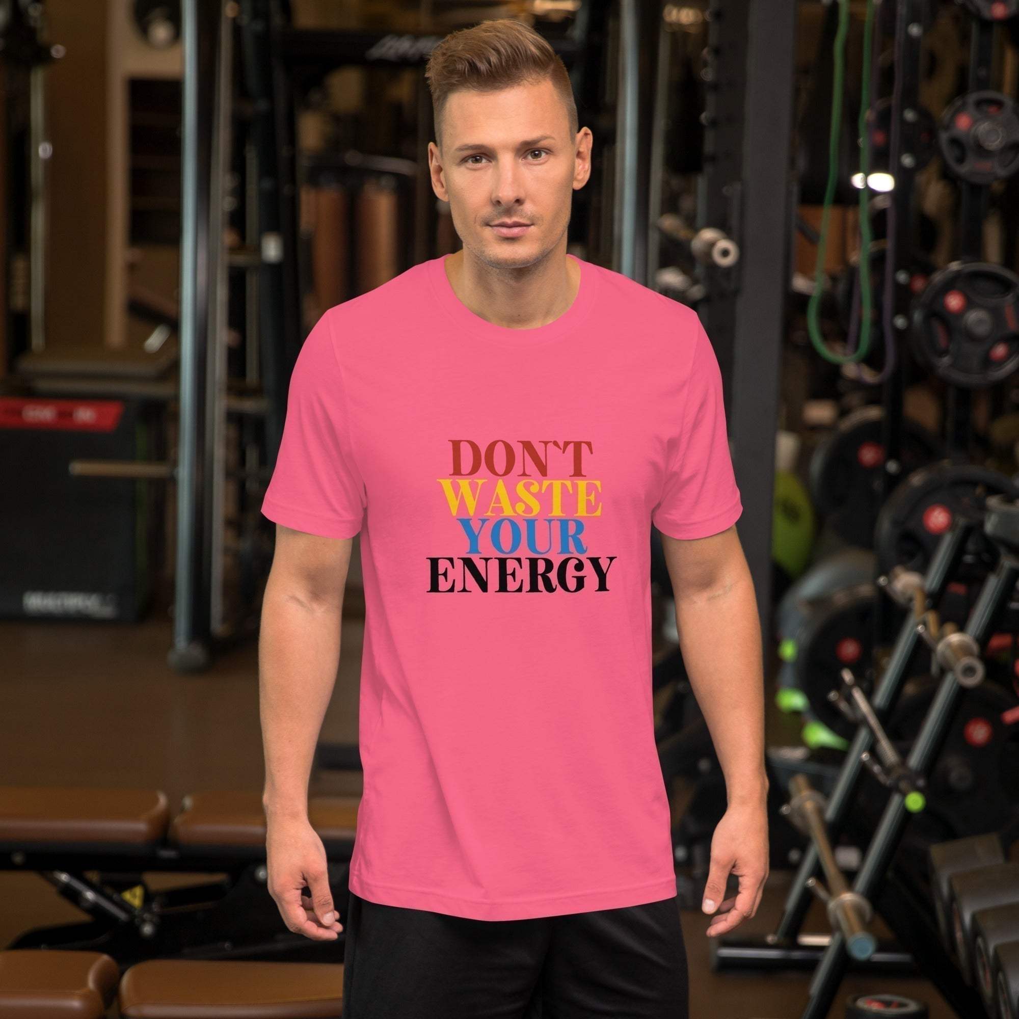 Motivational Tee - Don't Waste Your Energy T-Shirt for Inspiration.
