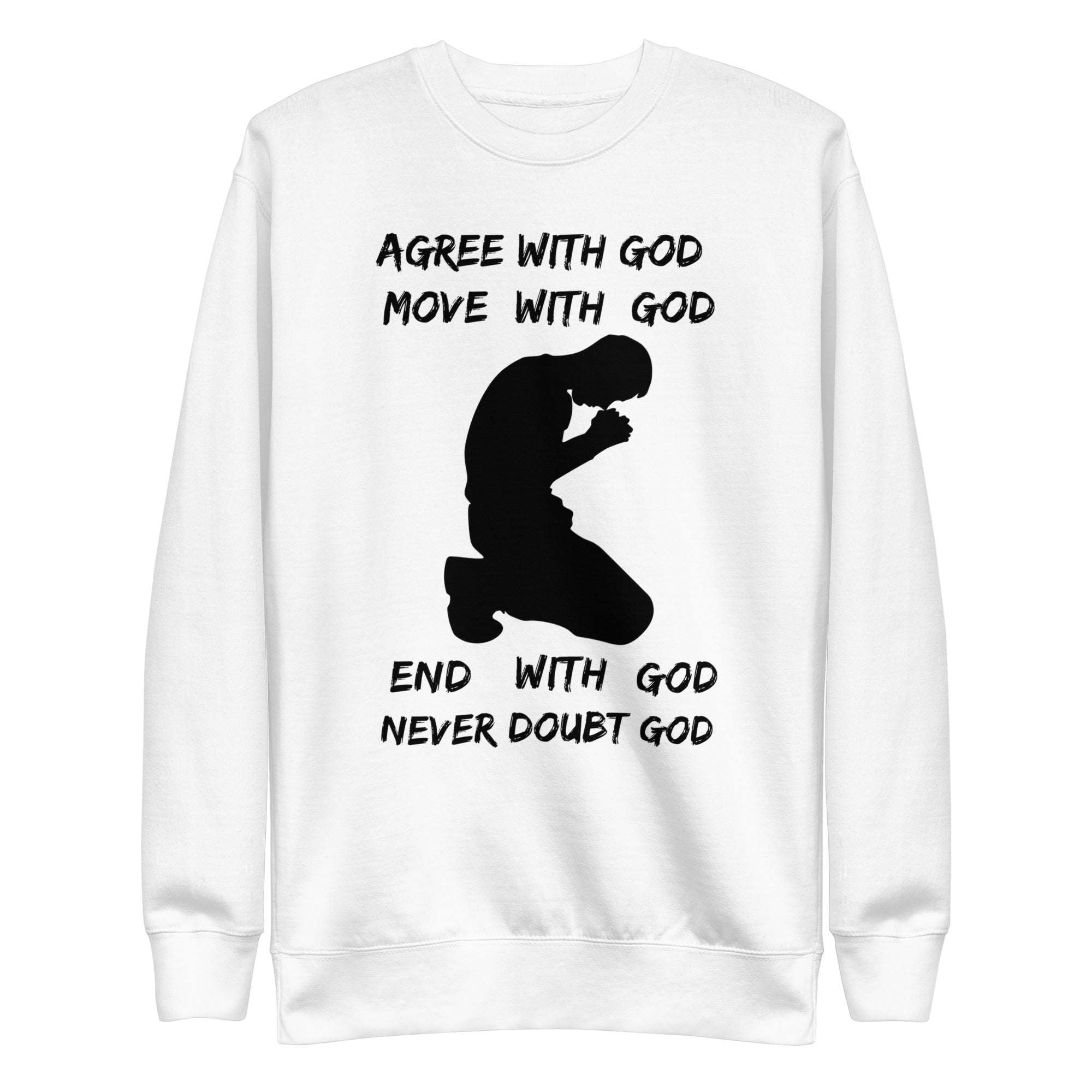 Agree With God Sweatshirt