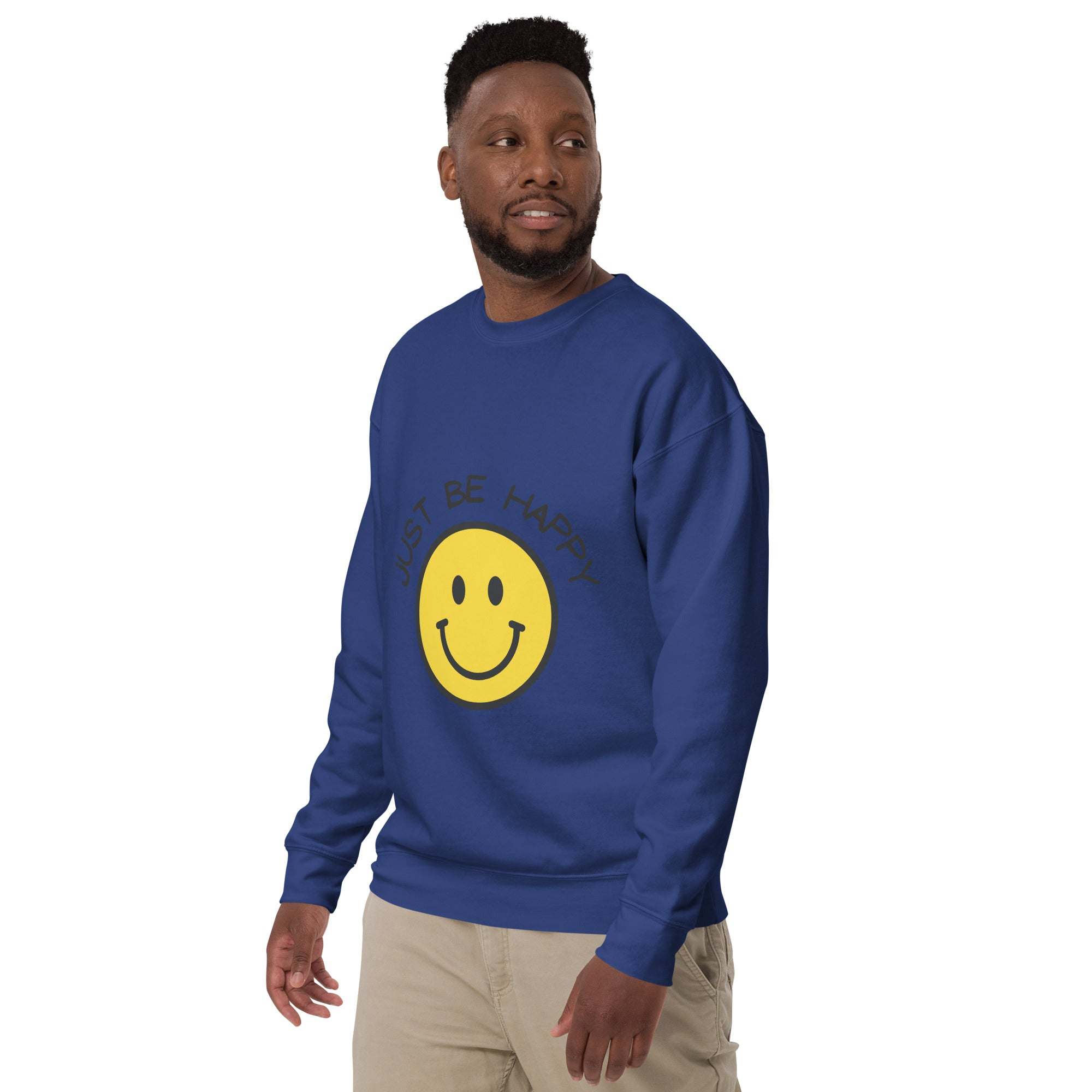 Just Be Happy Sweatshirt