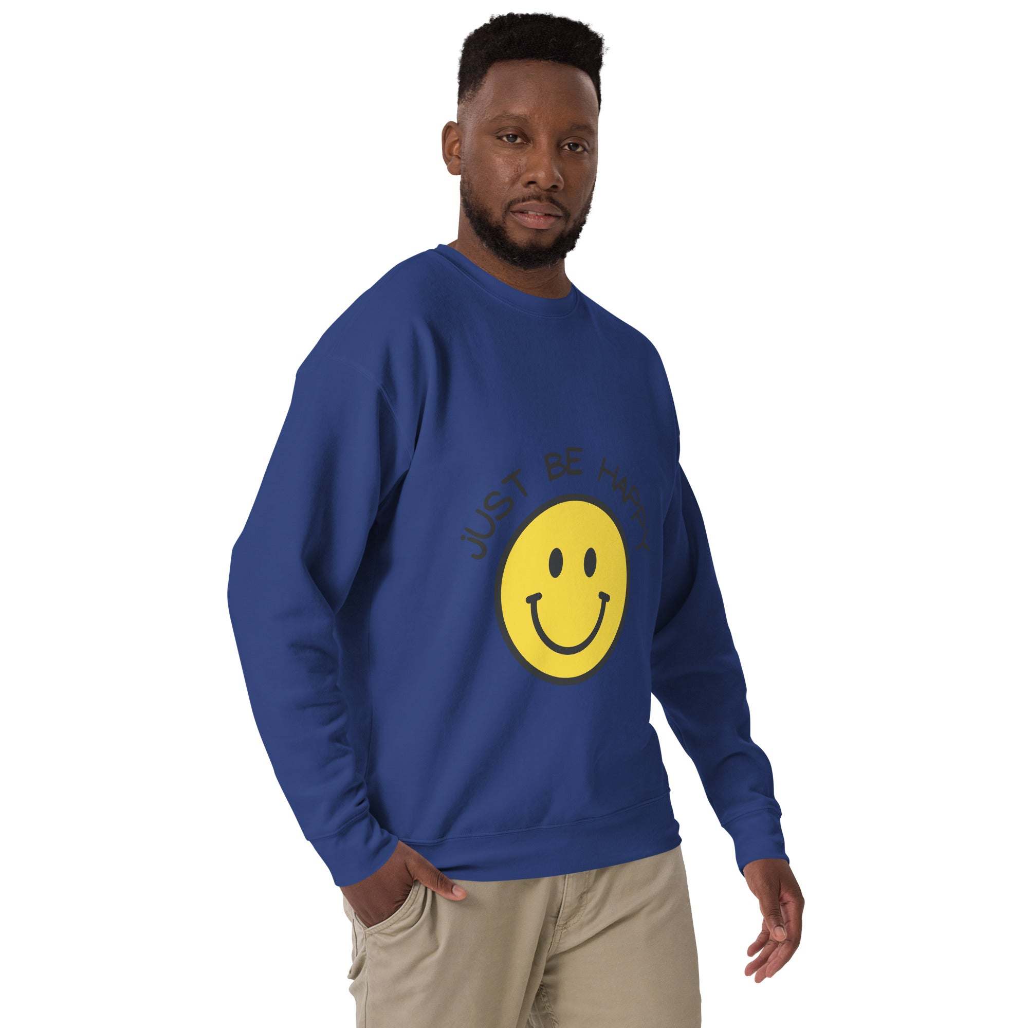 Just Be Happy Sweatshirt
