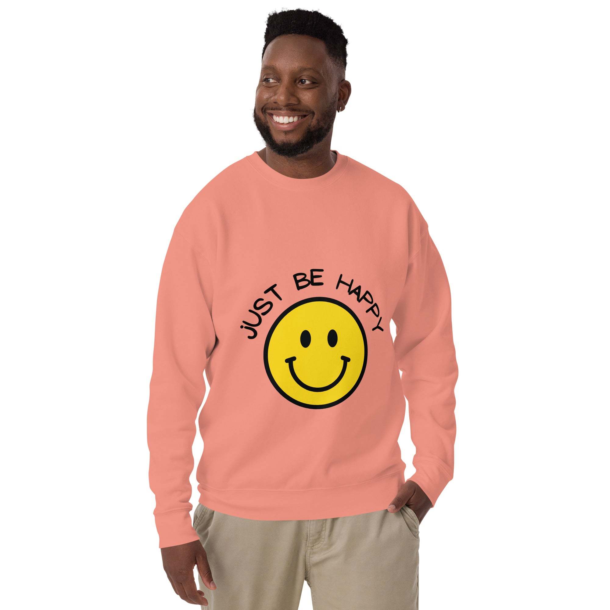 Just Be Happy Sweatshirt
