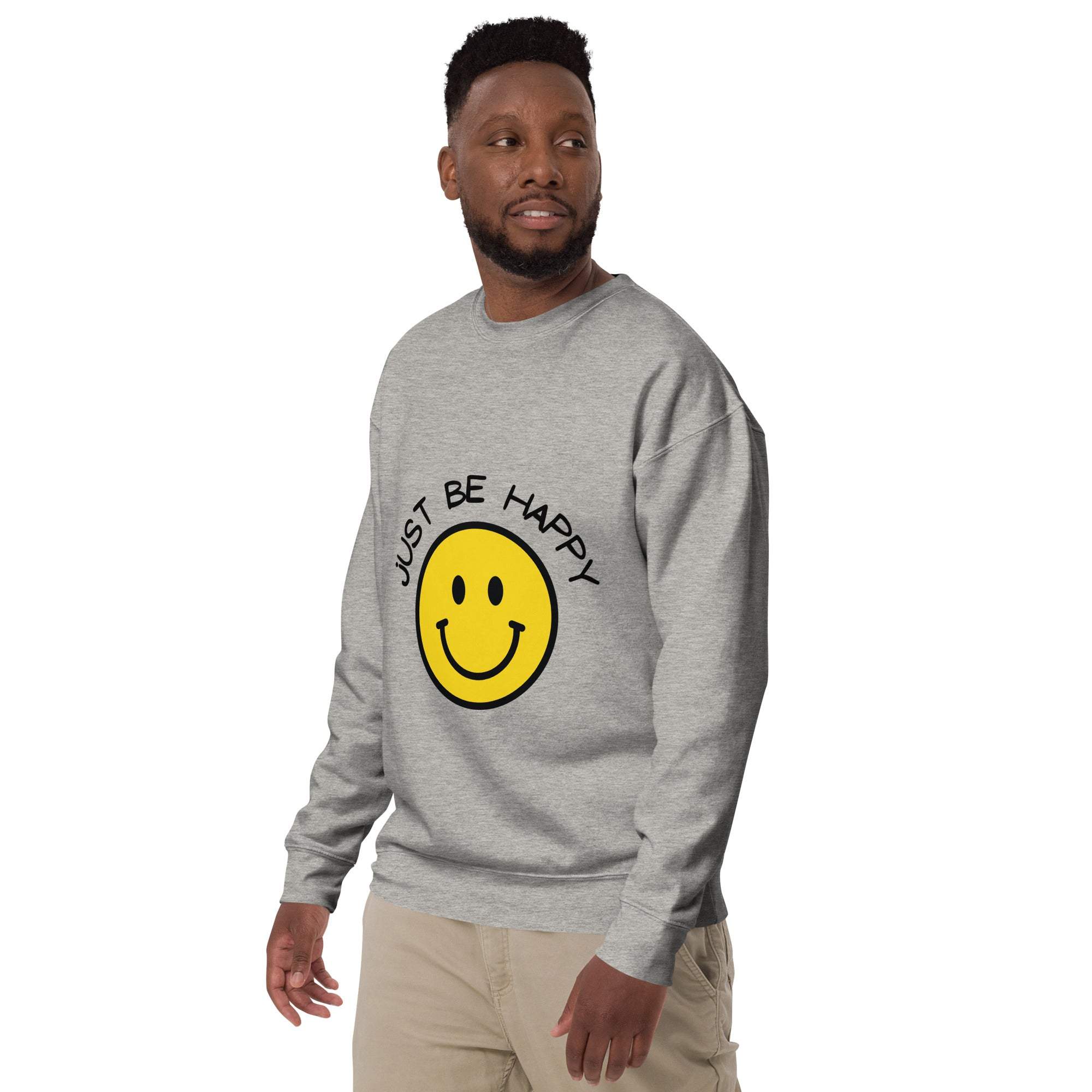 Just Be Happy Sweatshirt