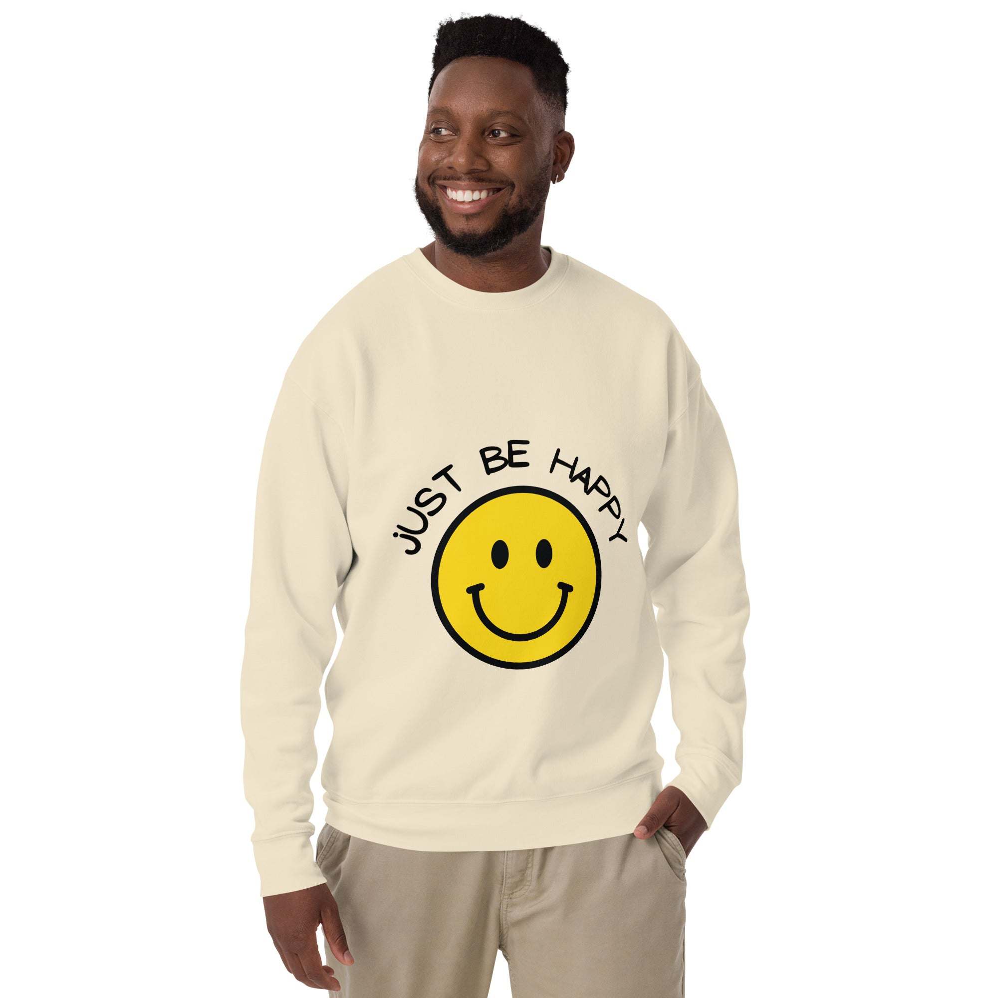 Just Be Happy Sweatshirt