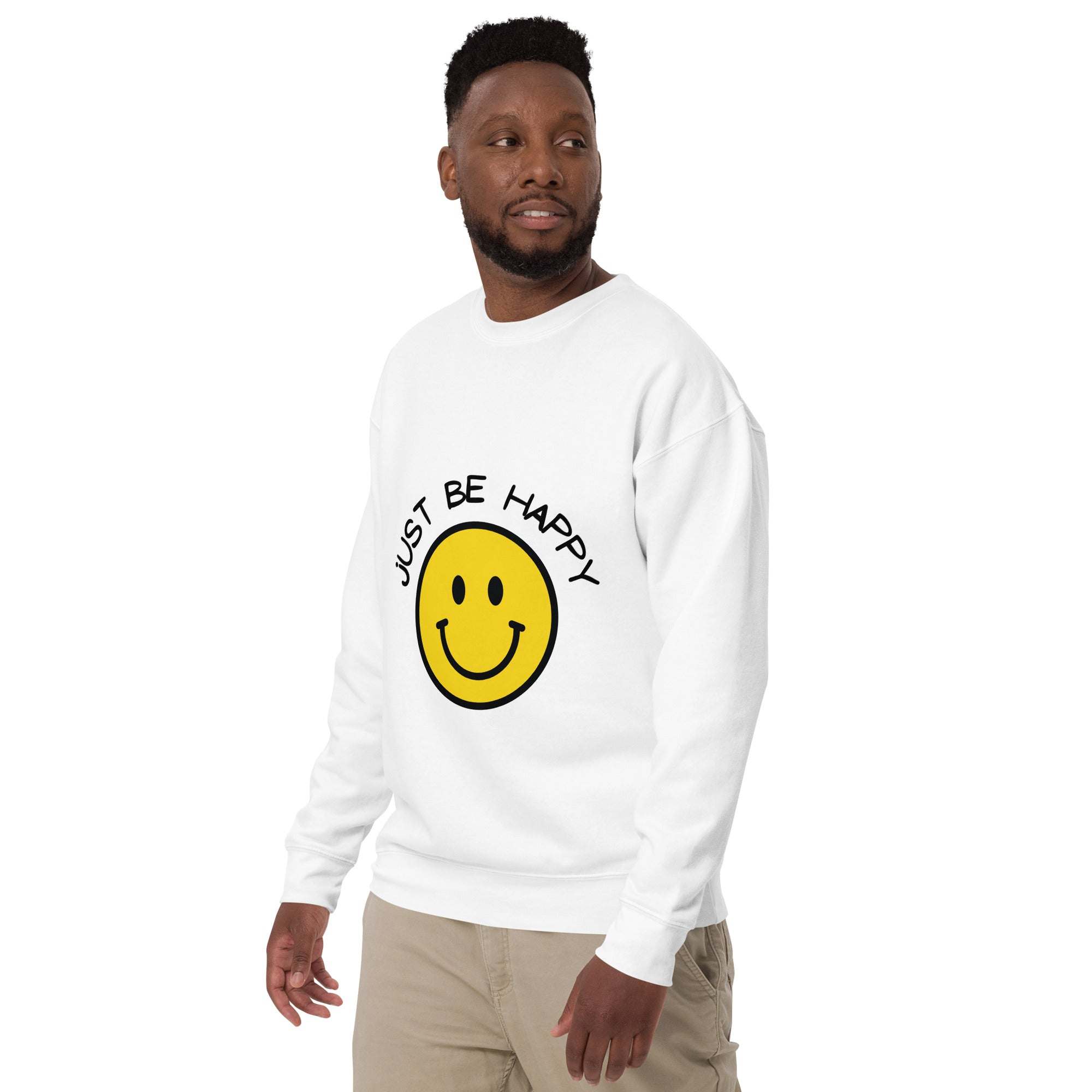 Just Be Happy Sweatshirt