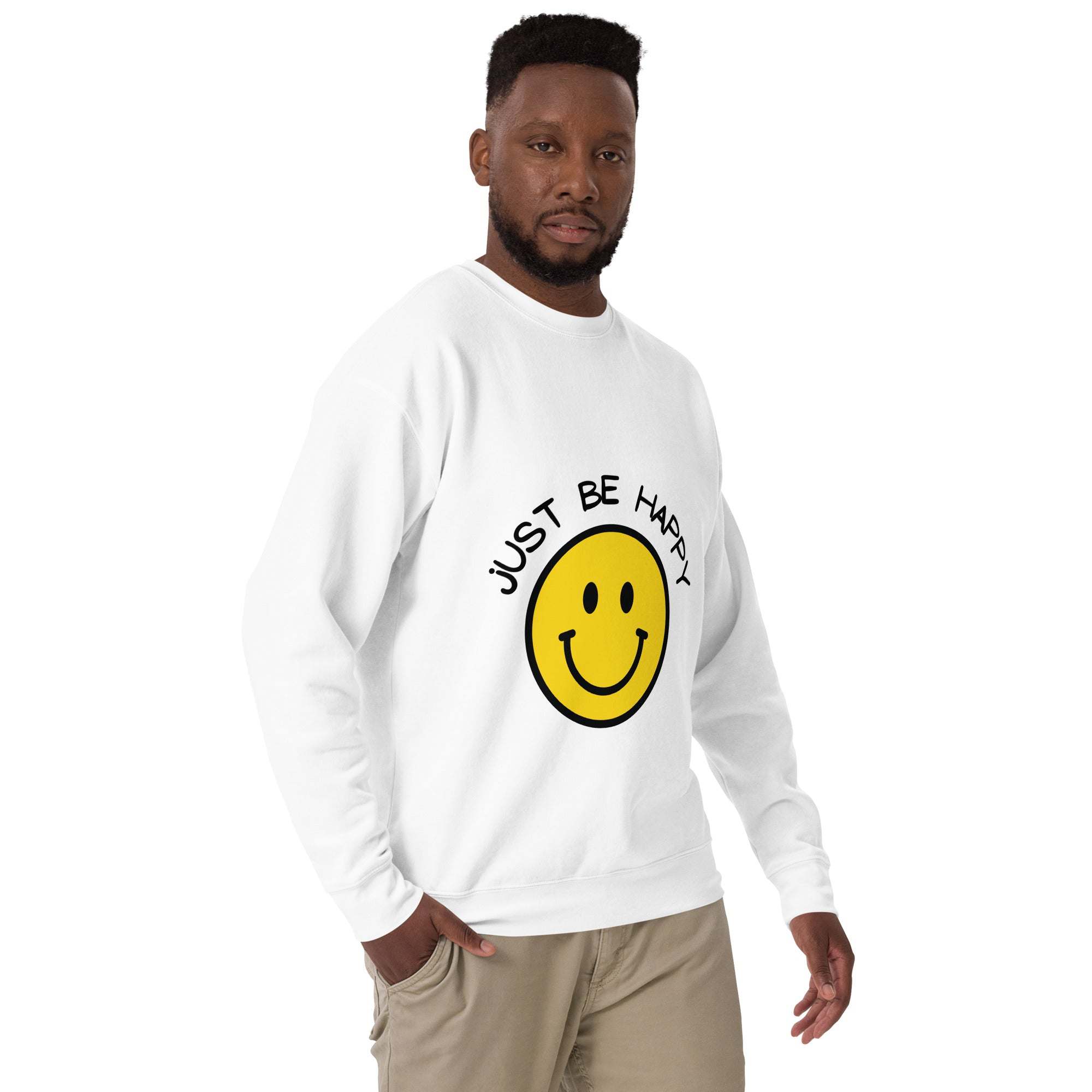 Just Be Happy Sweatshirt