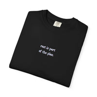 Garment-dyed T-shirt with "Rest Is Part of the Plan" minimalist message, soft ring-spun cotton, relaxed fit, and vintage-inspired look