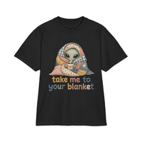 Alien in Blanket T-Shirt — "Take Me to Your Blanket" Cozy Graphic Tee