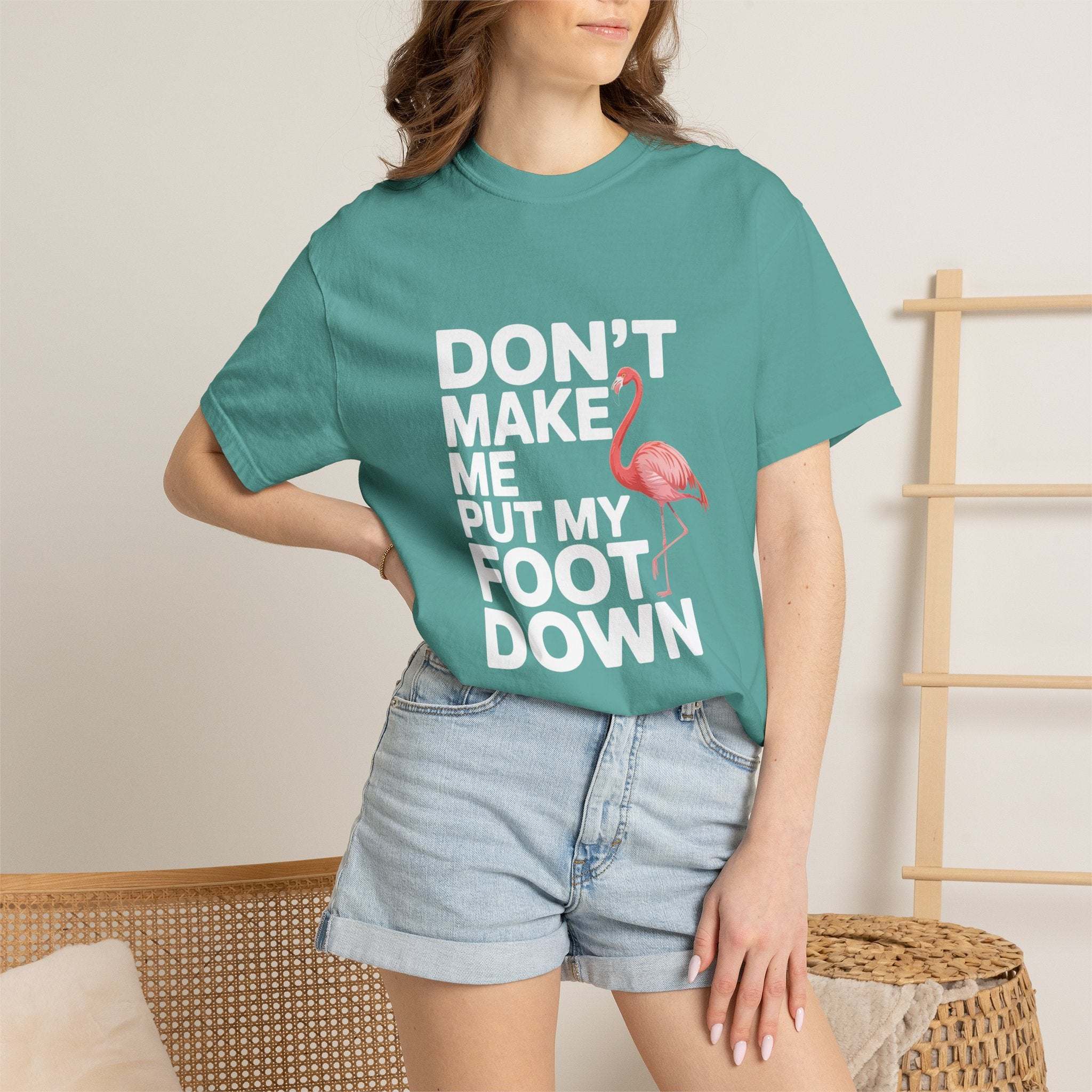 Dont Make Me Put My Foot Down Flamingo T-shirt | Funny Bird Quote Tee